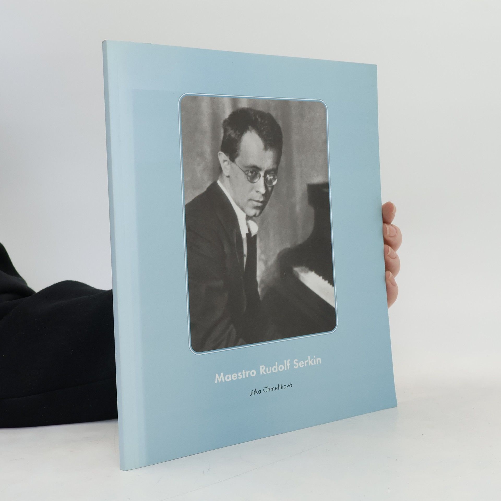 Jitka Mlsová Chmelíková Maestro Rudolf Serkin