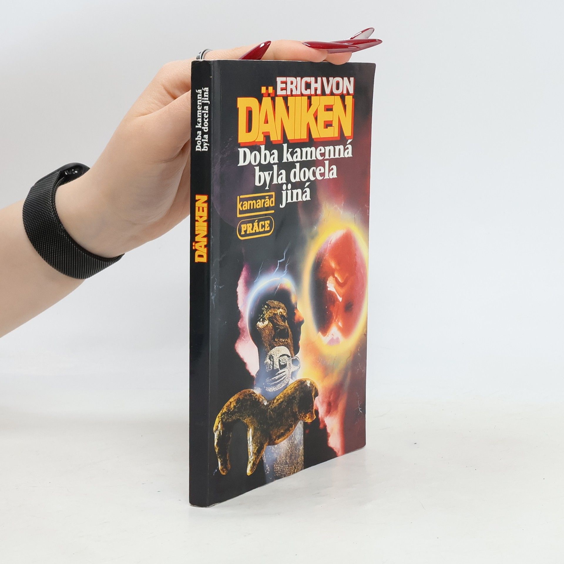 Erich von Däniken Doba kamenná byla docela jiná