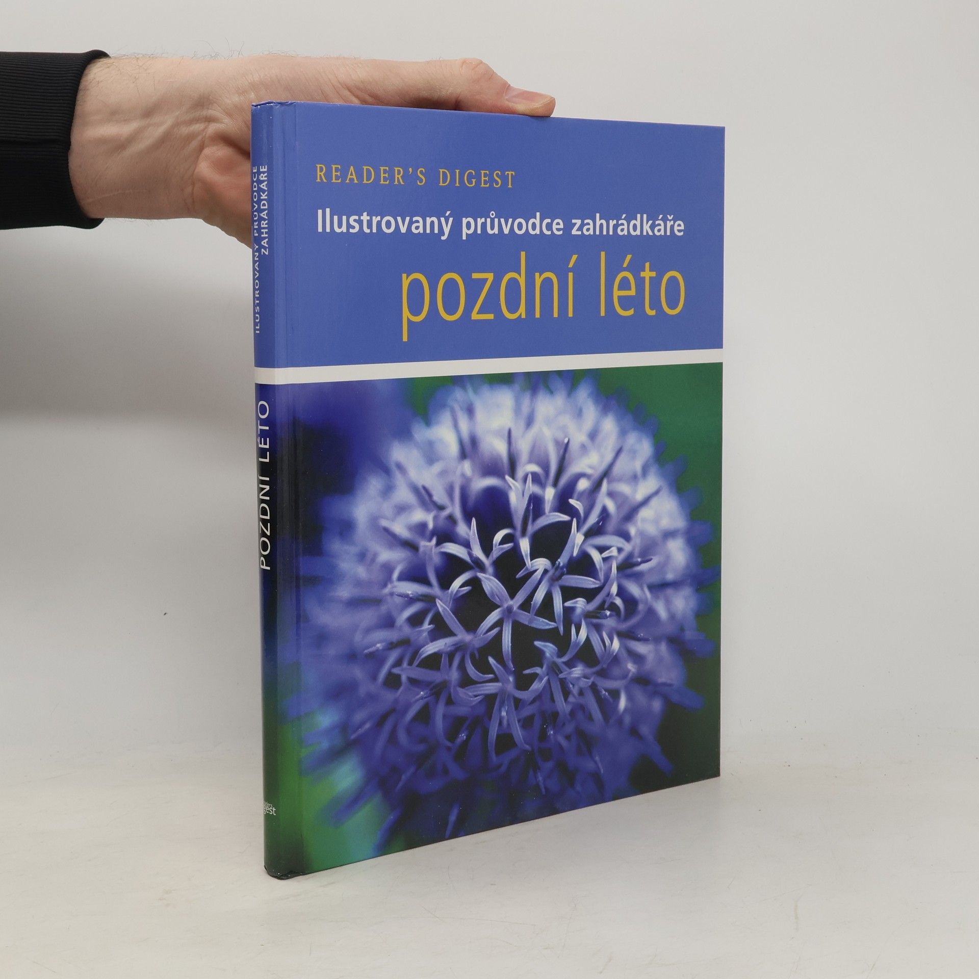 Steve Bradley Pozdní léto. Ilustrovaný průvodce zahrádkáře