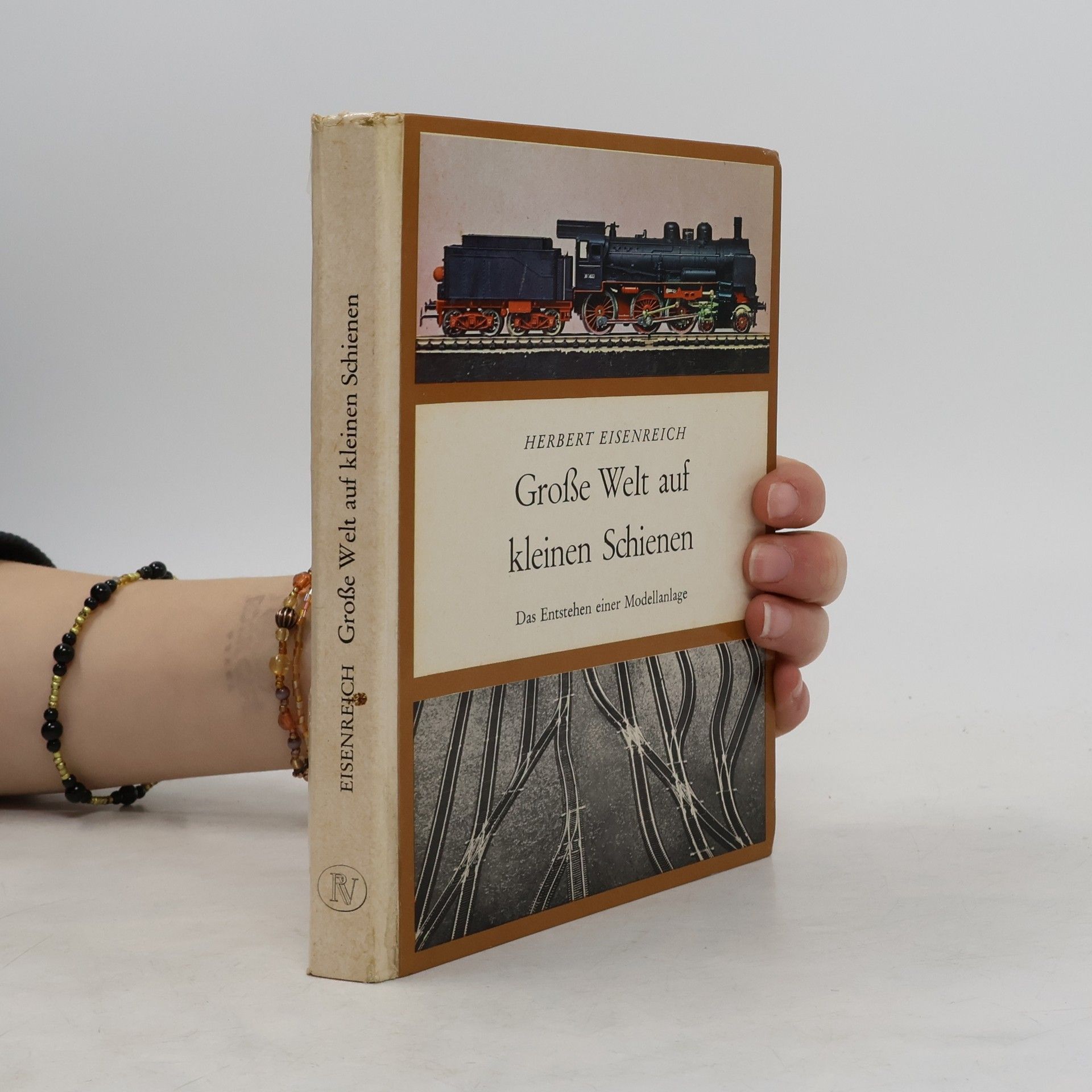 Herbert Eisenreich Große Welt auf kleinen Schienen