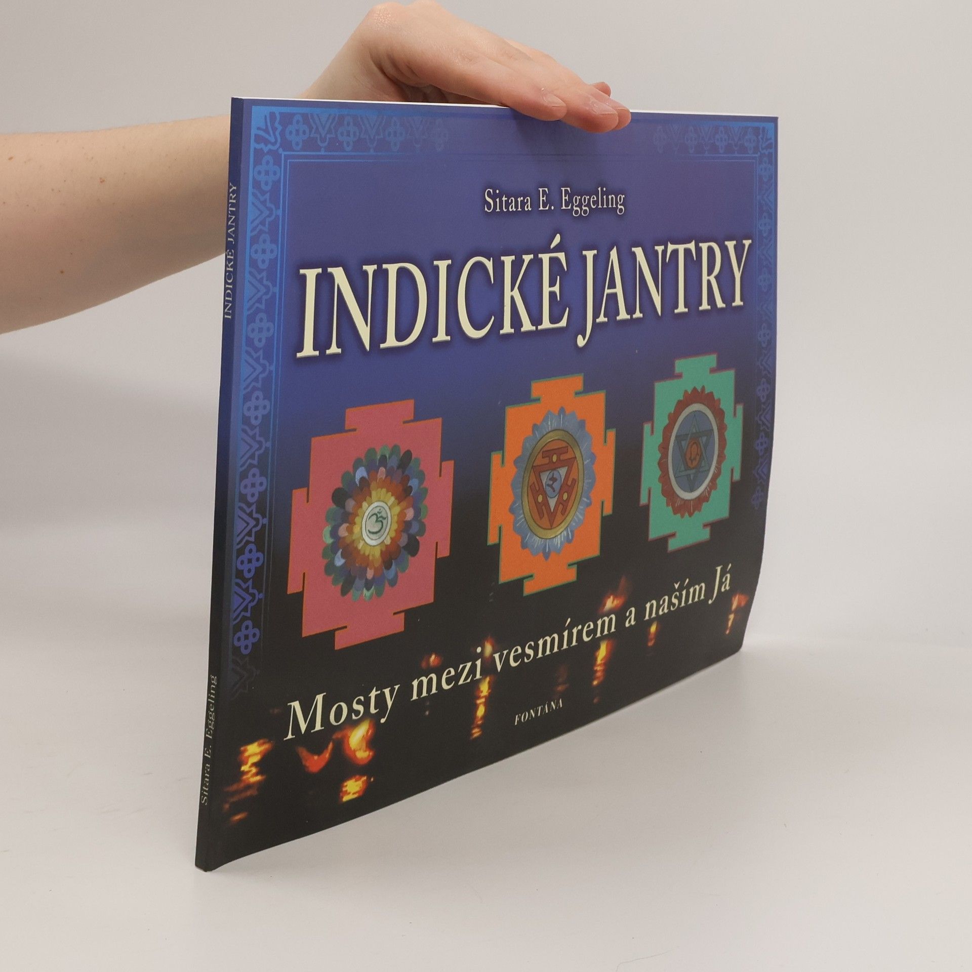 Sitara E. Eggeling Indické jantry - mosty mezi vesmírem a naším Já
