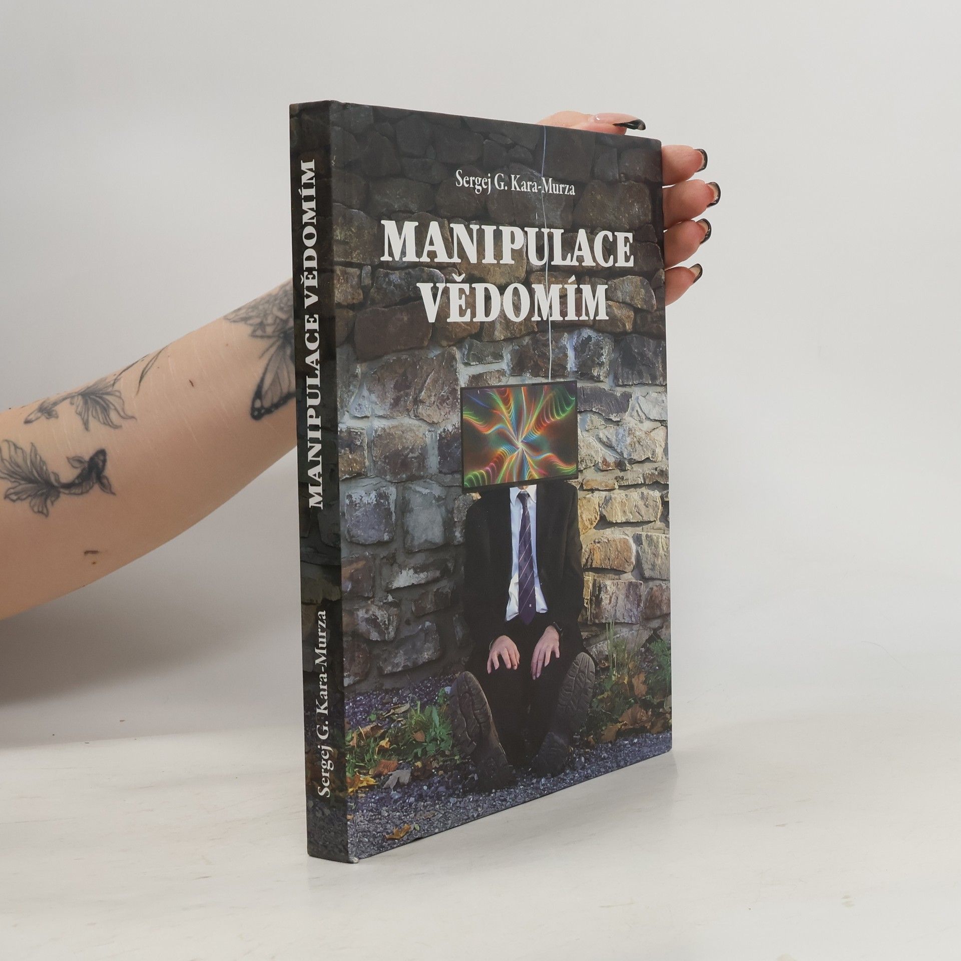 Sergej Georgijevič Kara Murza Manipulace vědomím