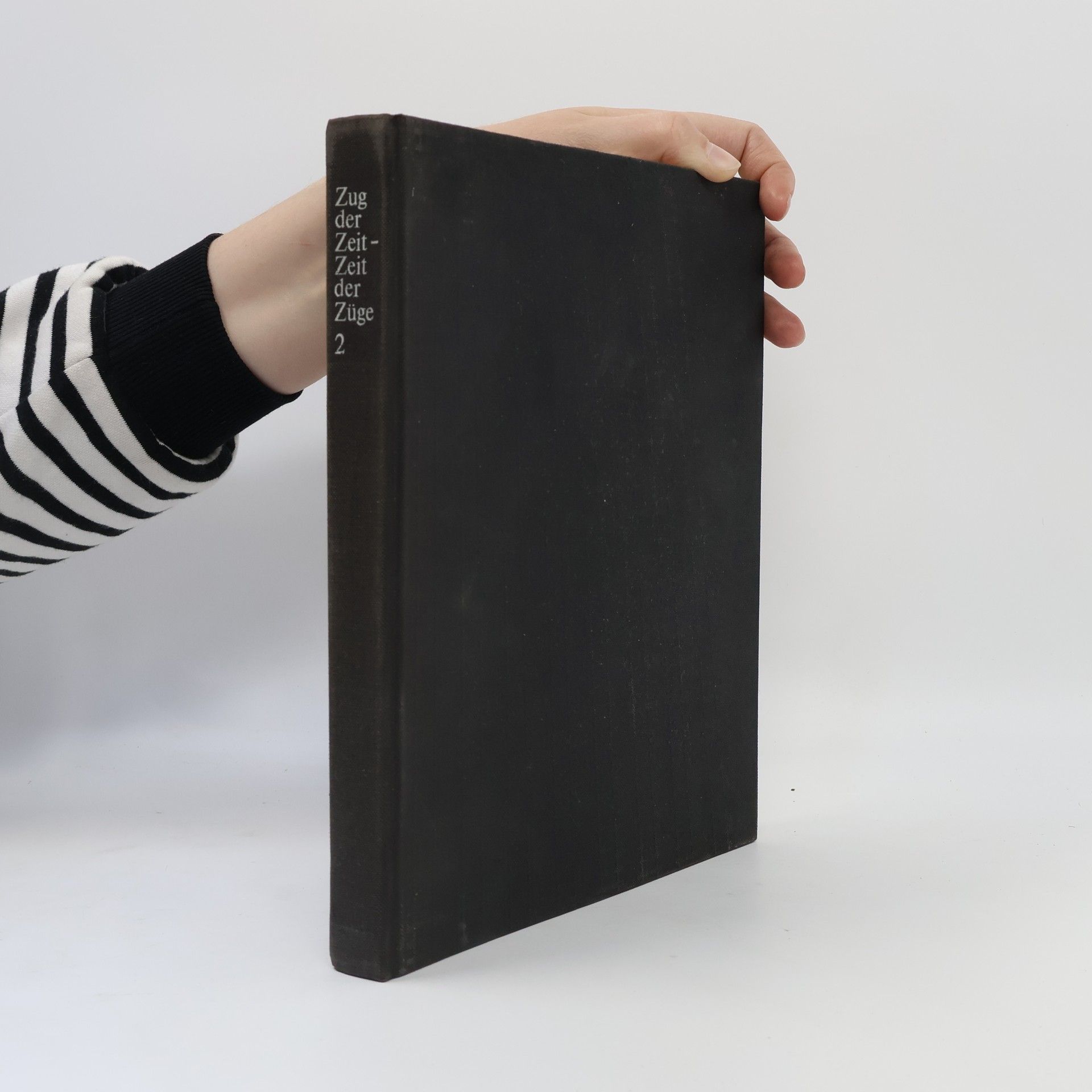 Zug der Zeit - Zeit der Züge 2. Deutsche Eisenbahn 1835 - 1985