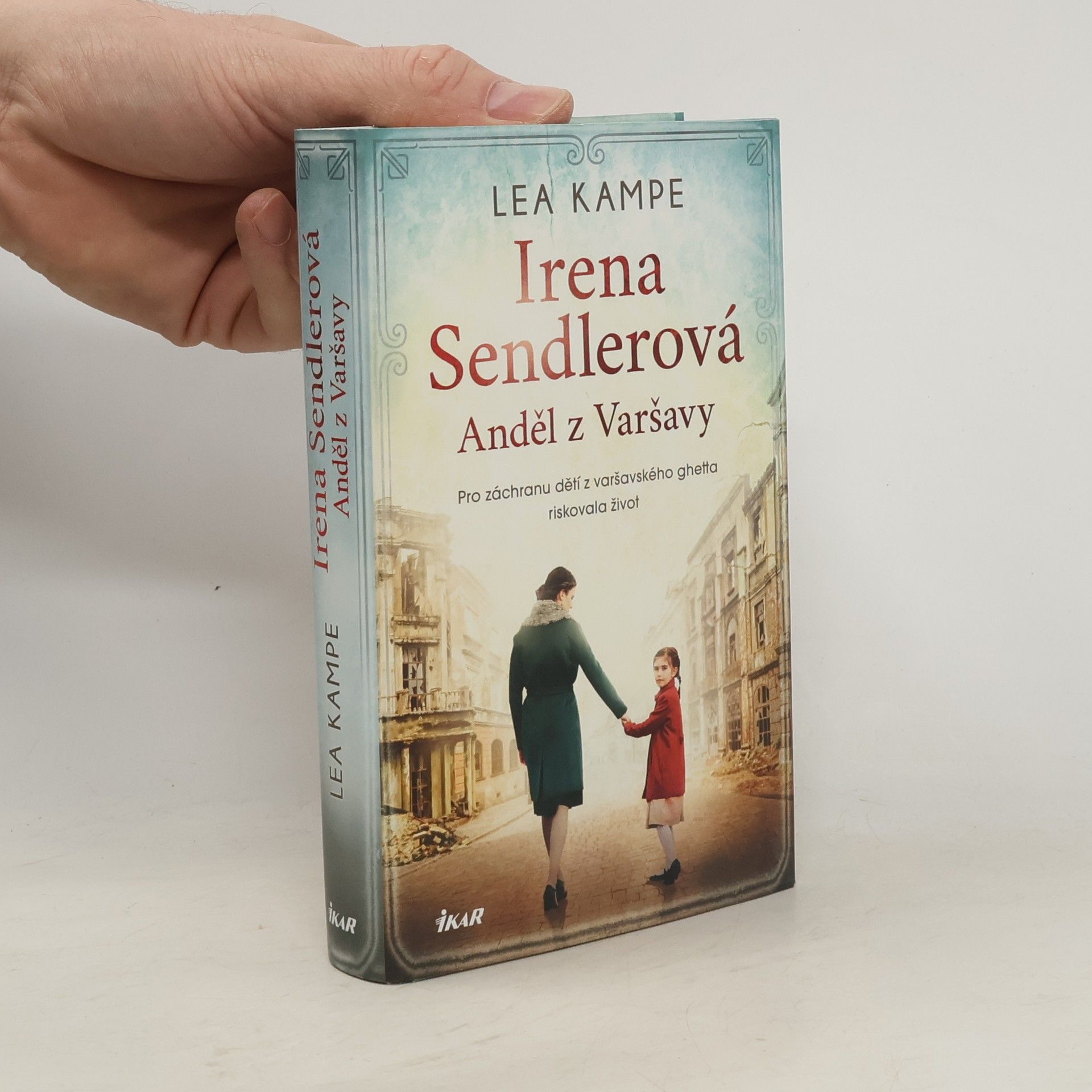 Lea Kampe Irena Sendlerová. Anděl z Varšavy.