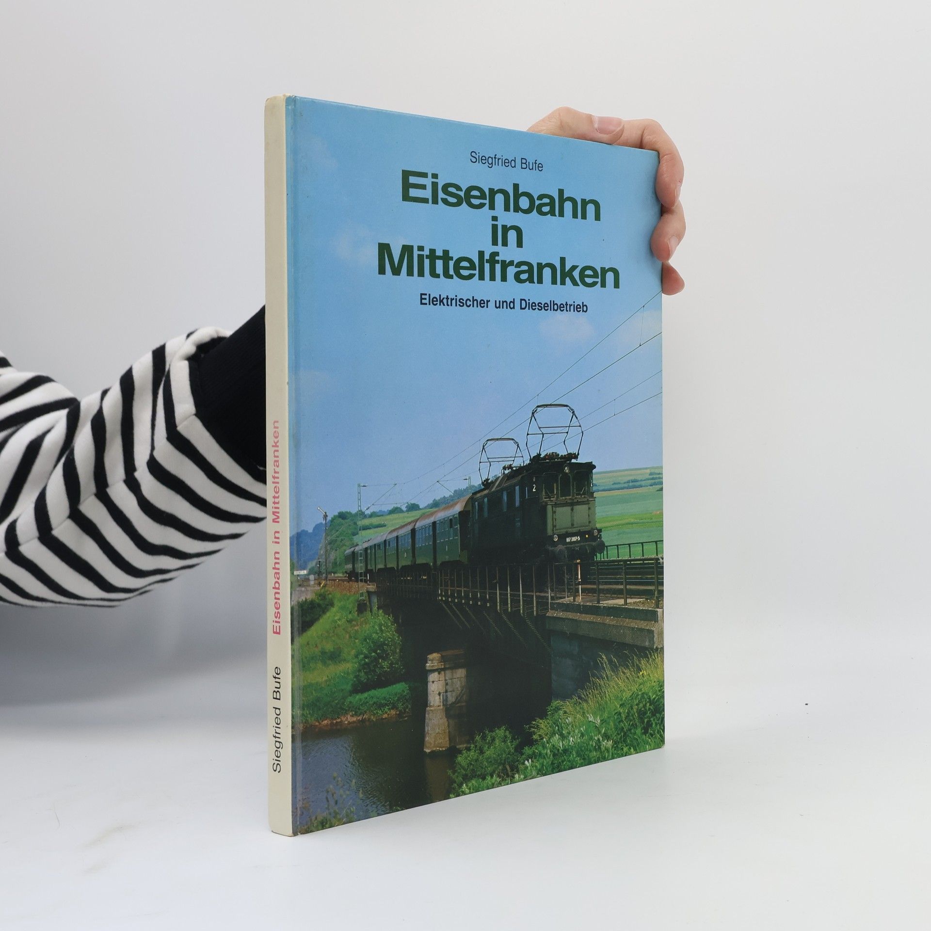 Siegfried Bufe Eisenbahn in Mittelfranken