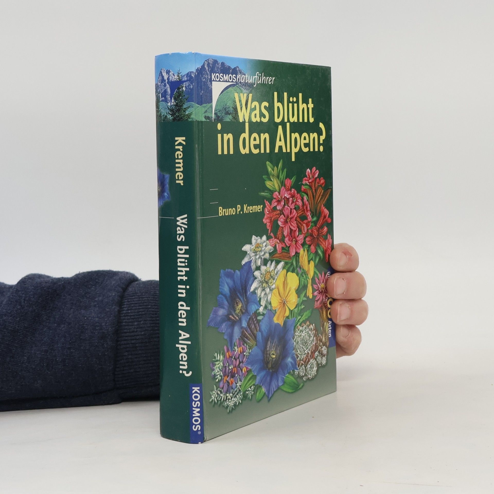 Bruno P. Kremer Was blüht in den Alpen?