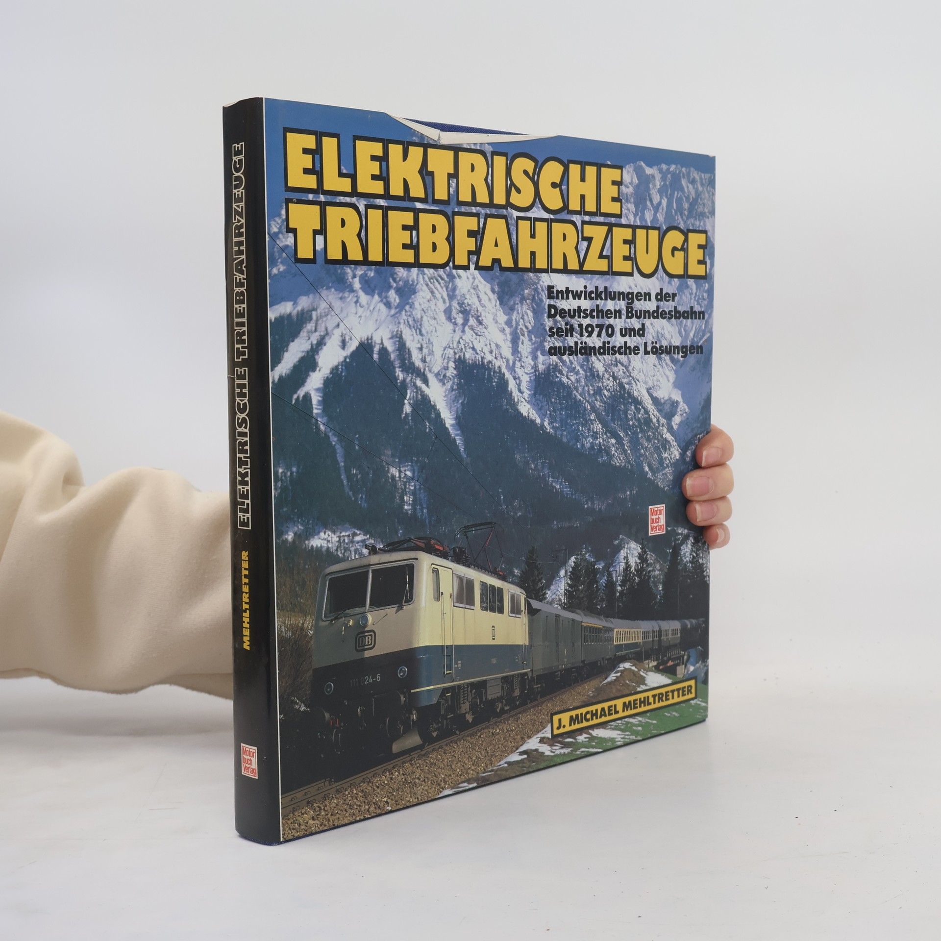 Jörg Michael Mehltretter Elektrische Triebfahrzeuge