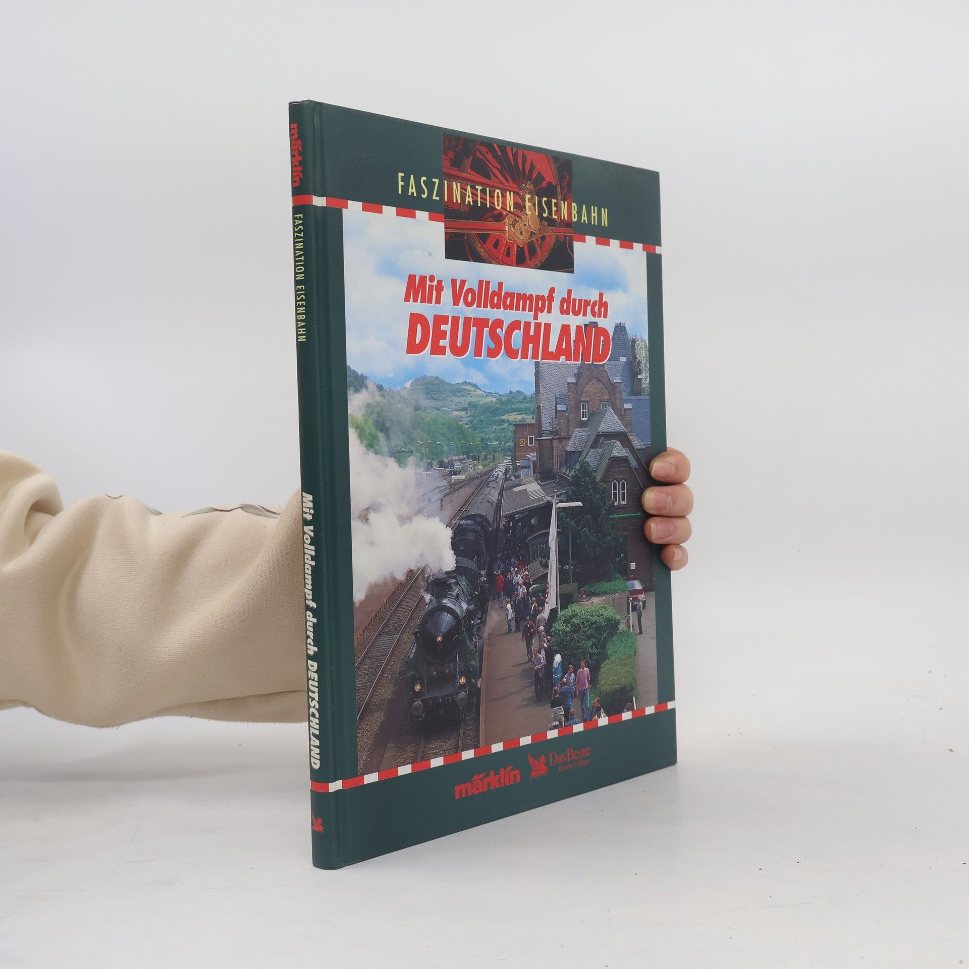 Kolektiv autorů Faszination eisenbahn: Mit Volldampf durch Deutschland