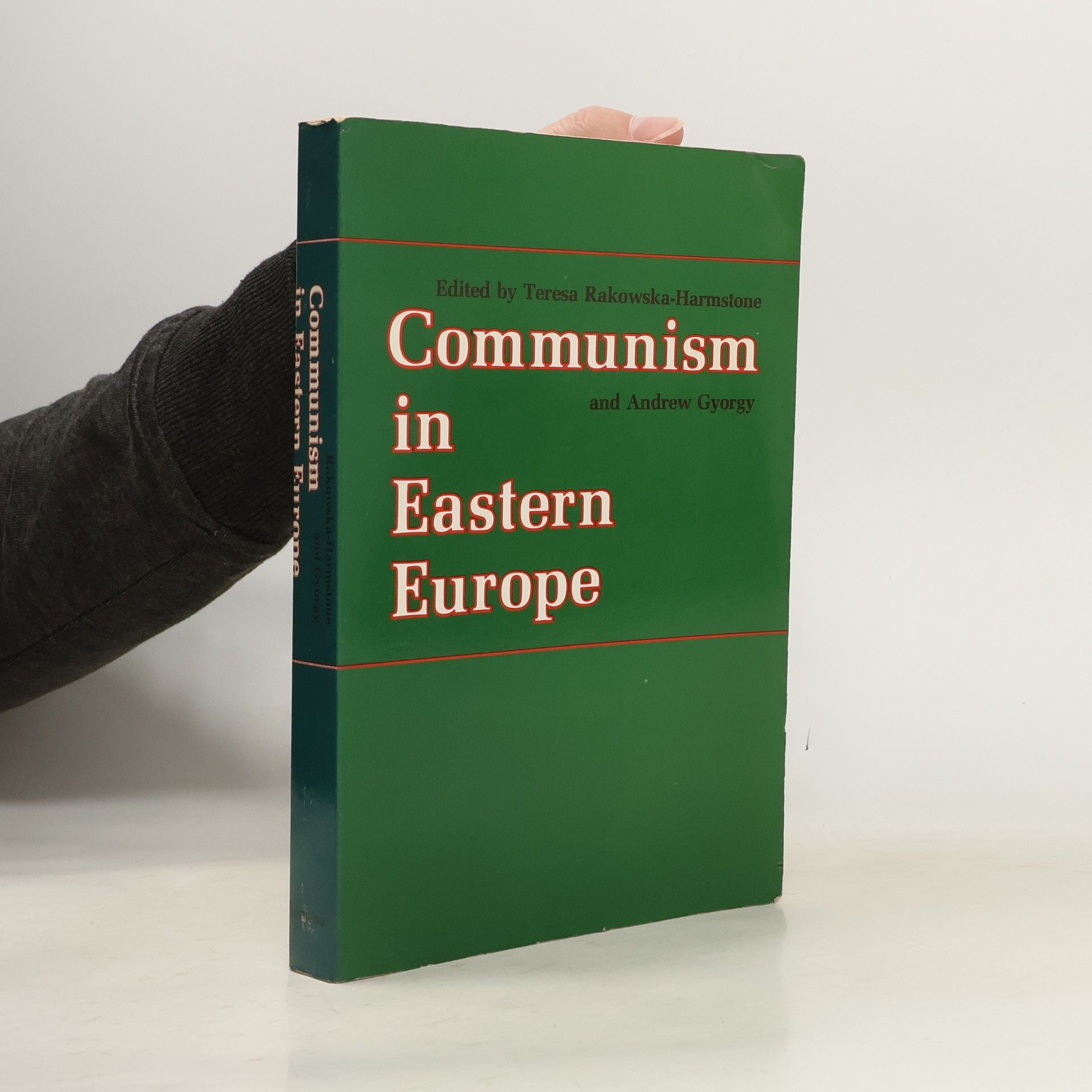 Teresa Rakowska-Harmstone Communism in Eastern Europe