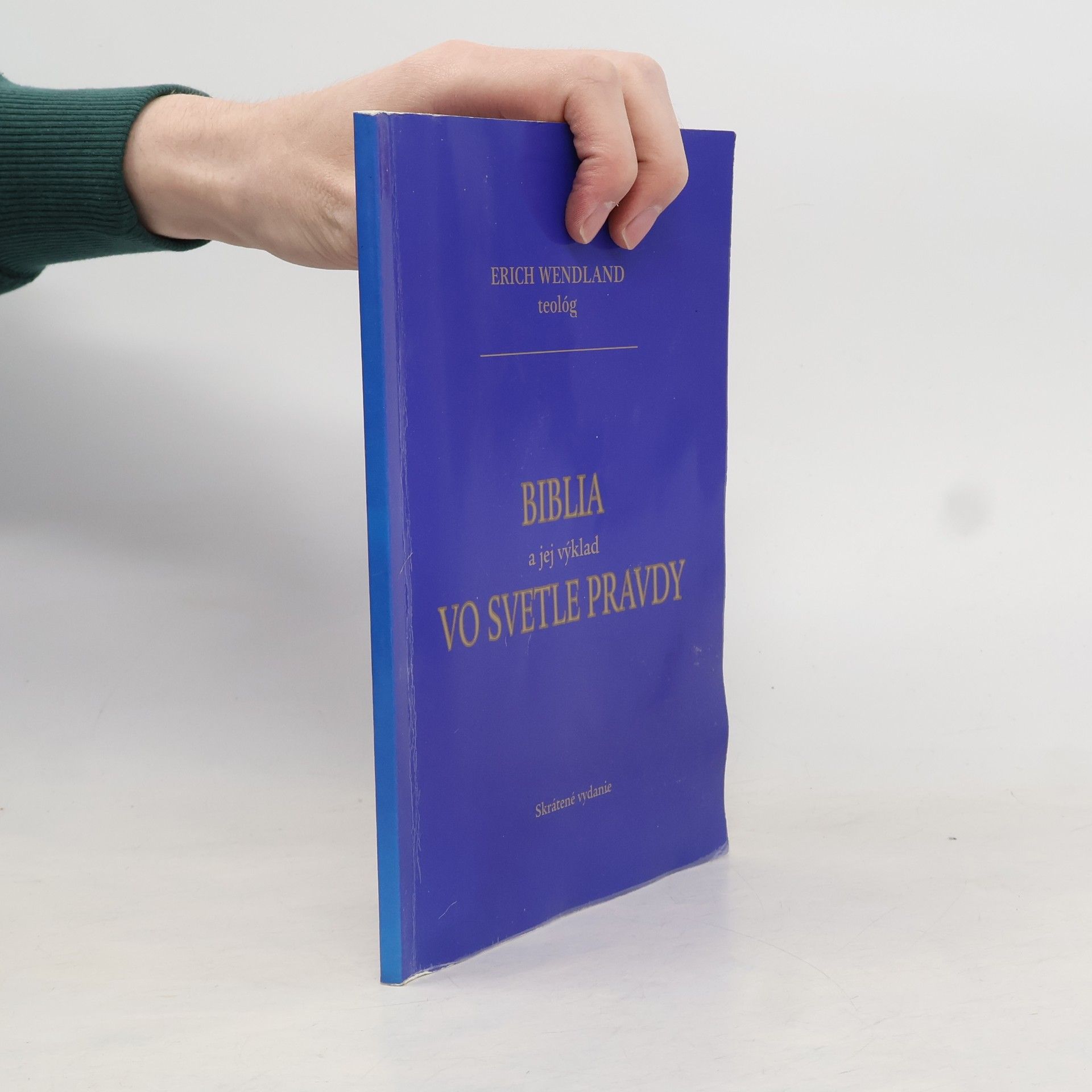 Erich Wendland Biblia a jej výklad vo svetle pravdy