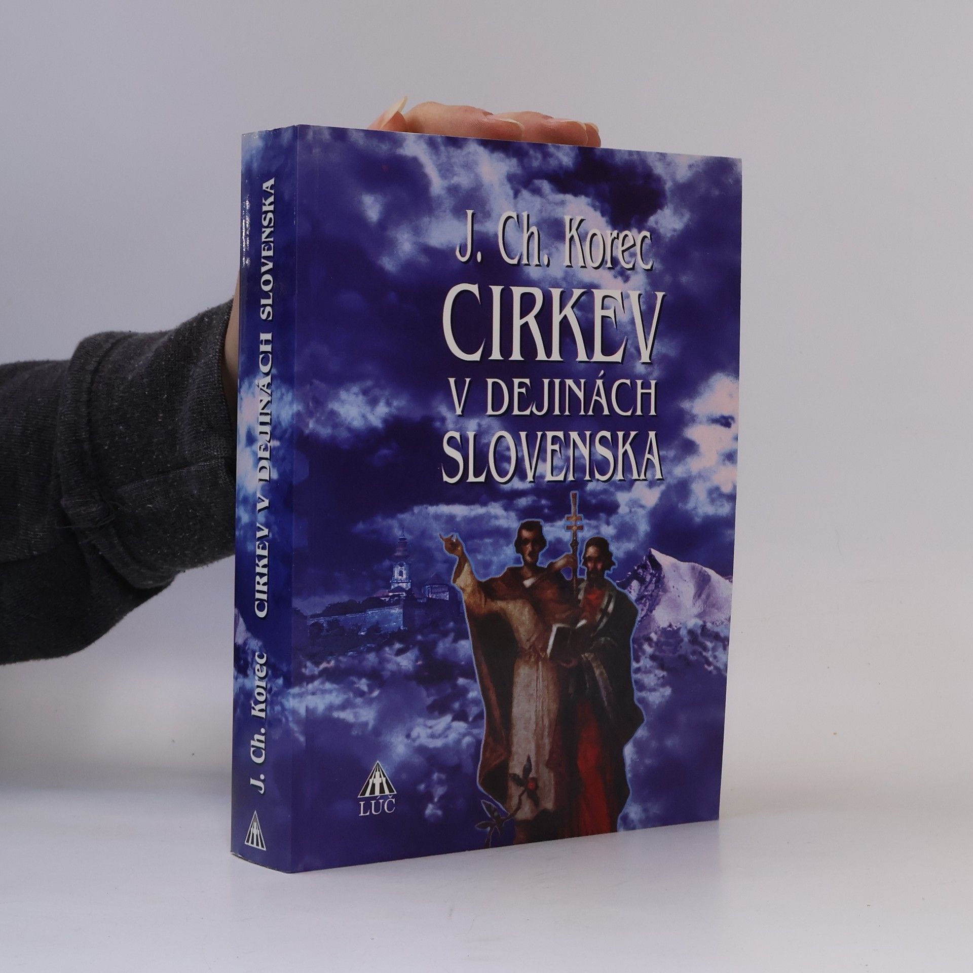 Ján Chryzostom Korec Cirkev v dejinách Slovenska