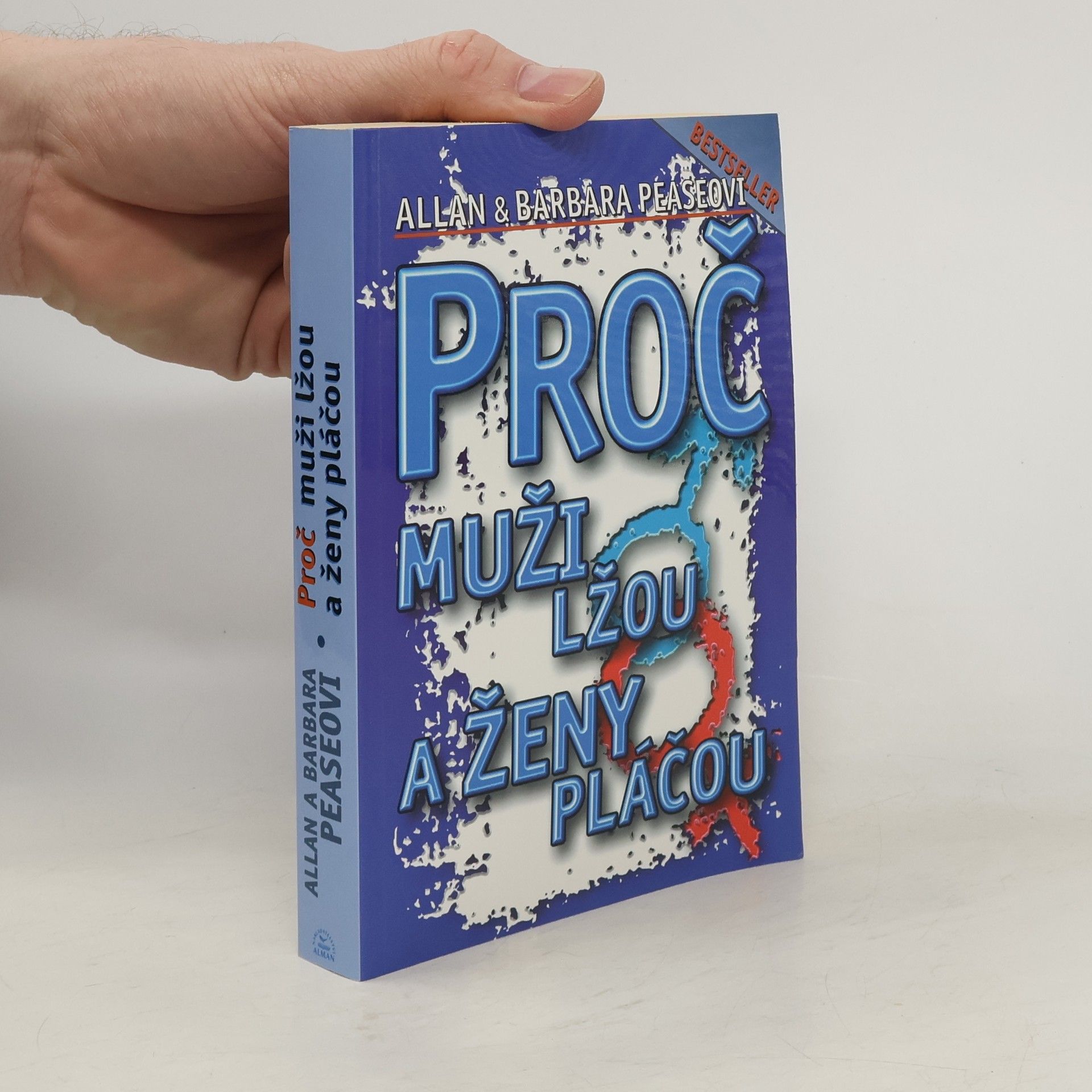 Allan Pease Proč muži lžou a ženy pláčou