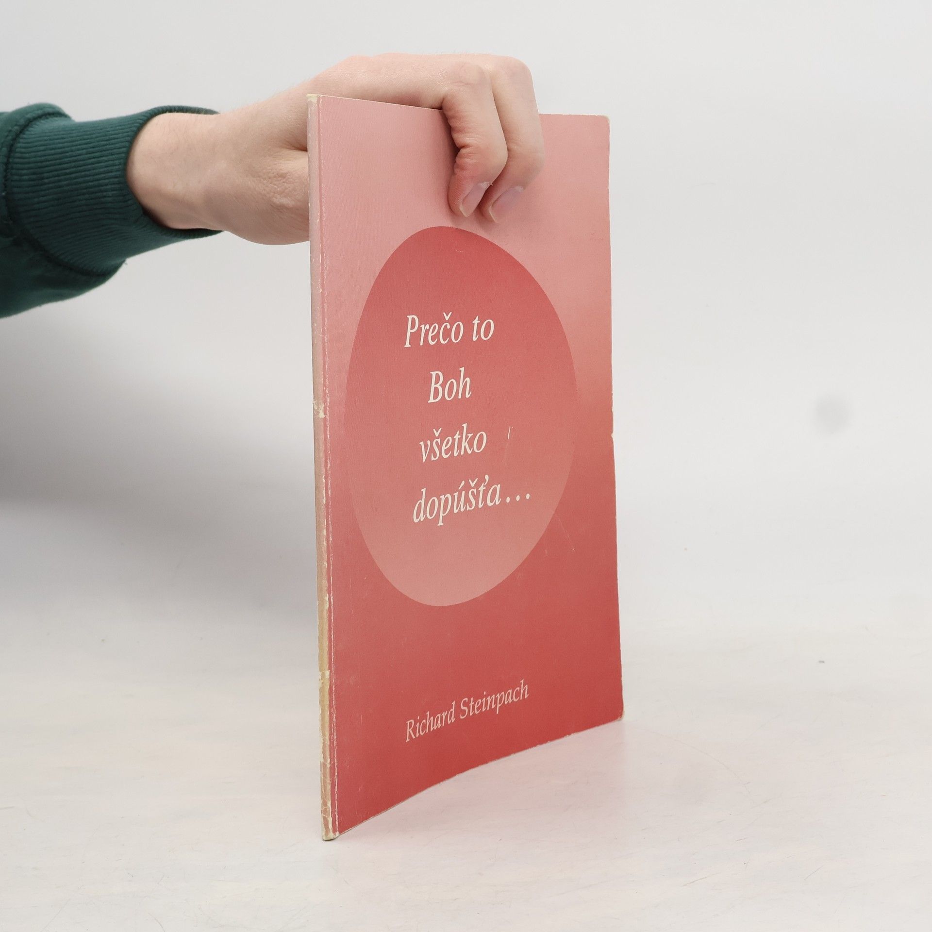 Richard Steinpach Prečo to všetko Boh dopúšťa...