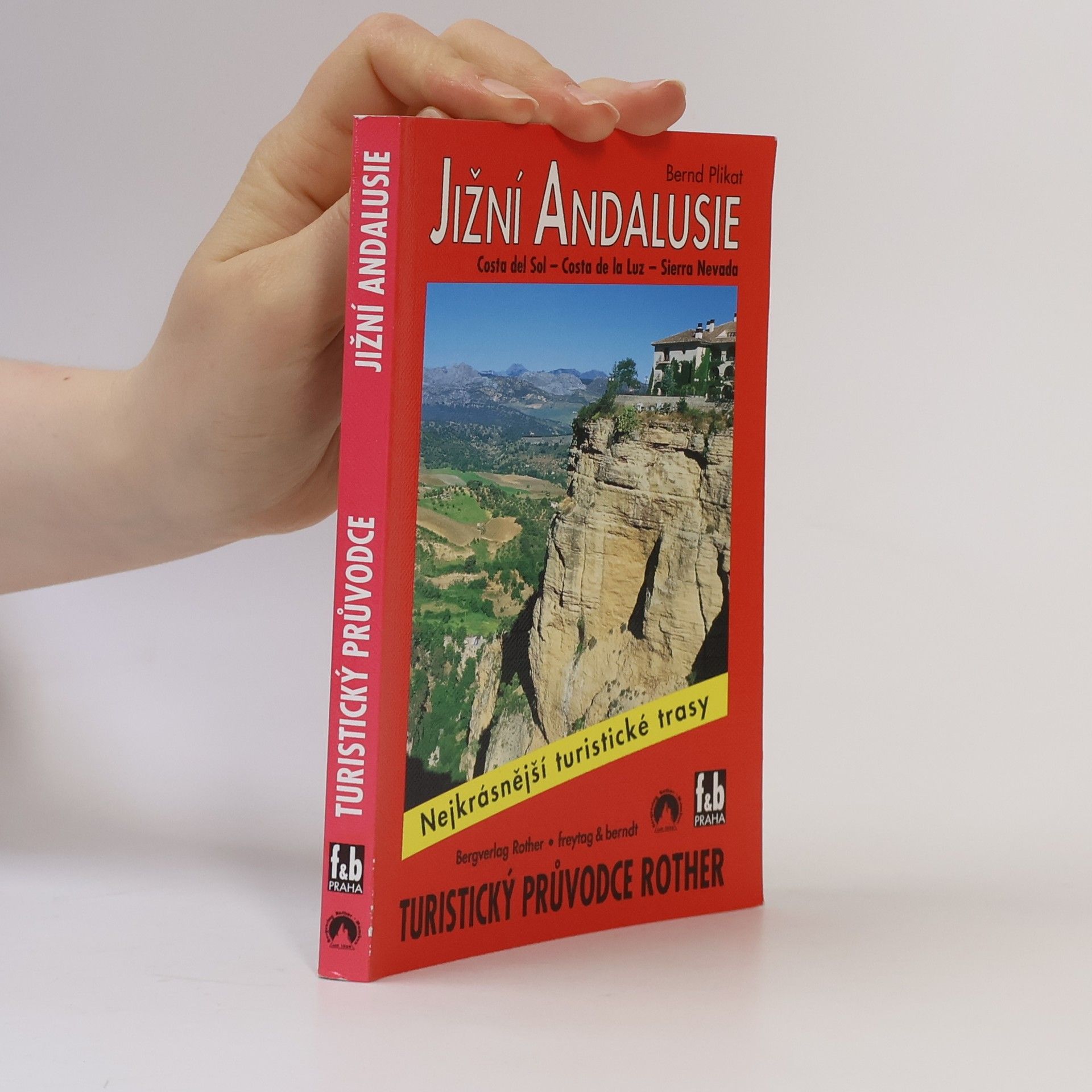 Bernd Plikat Jižní Andalusie : Costa del Sol - Costa de la Luz - Sierra Nevada