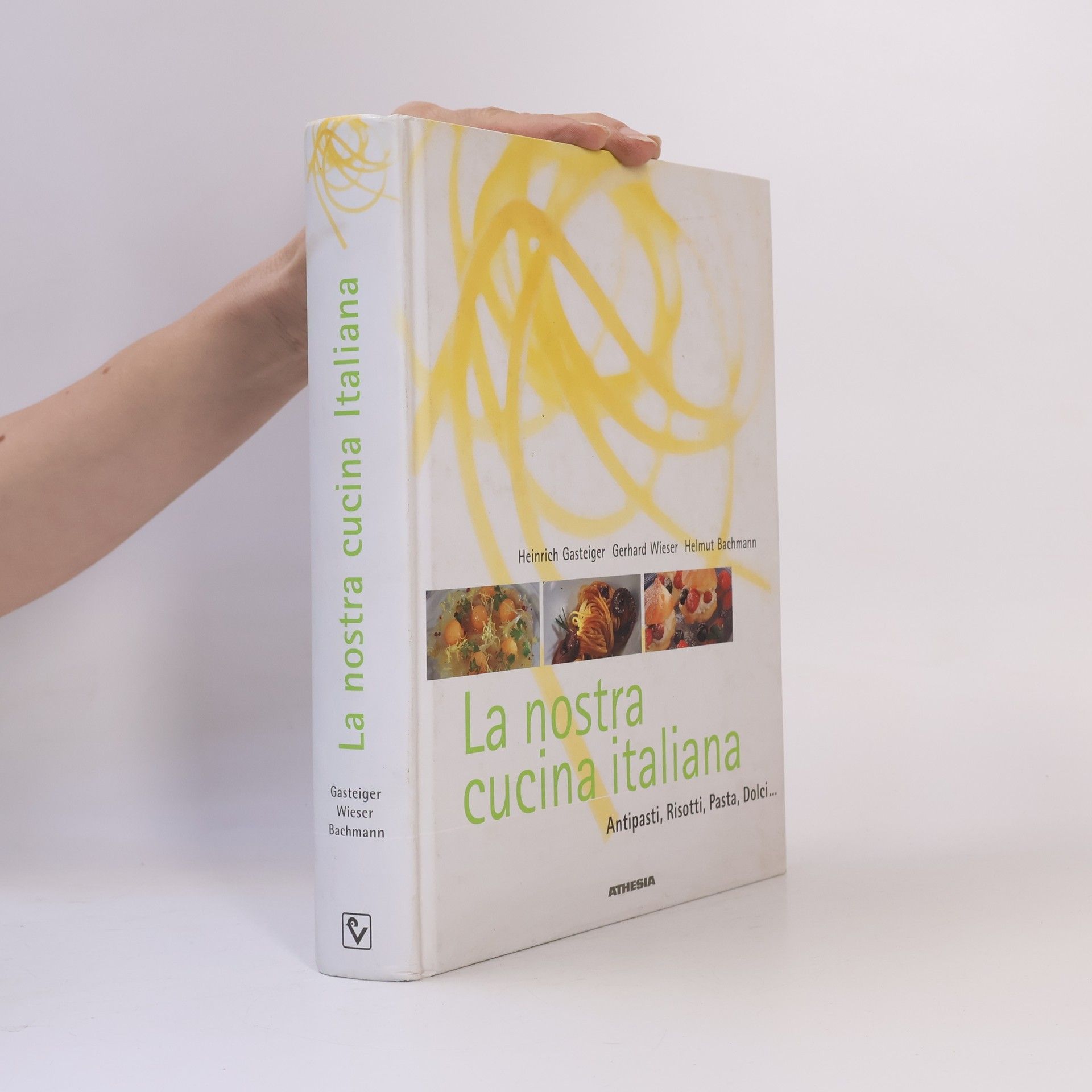 Heinrich Gasteiger La nostra cucina italiana