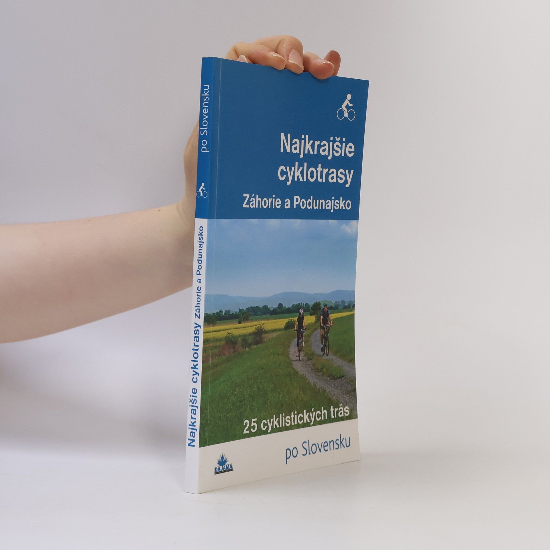 Daniel Kollár Najkrajšie cyklotrasy - Záhorie a Podunajsko