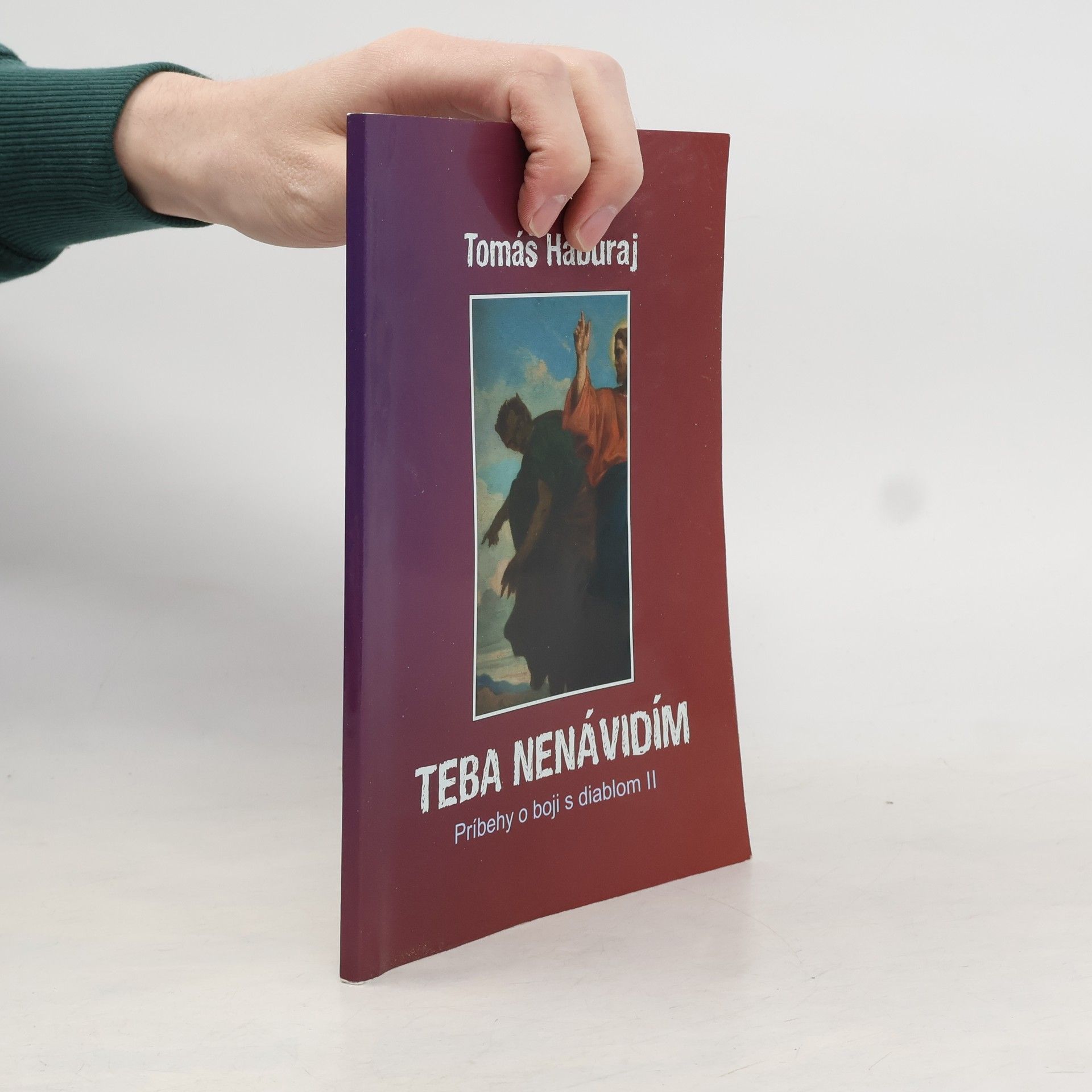 Tomáš Haburaj Teba nenávidím: Príbehy o boji s diablom II