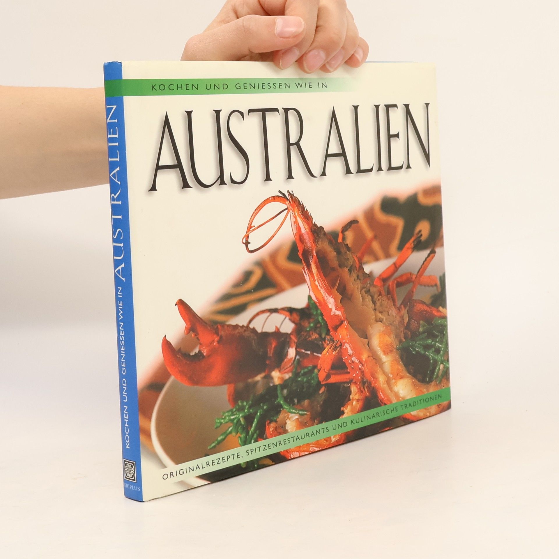 Autorenkollektiv Kochen und Genießen wie in Australien