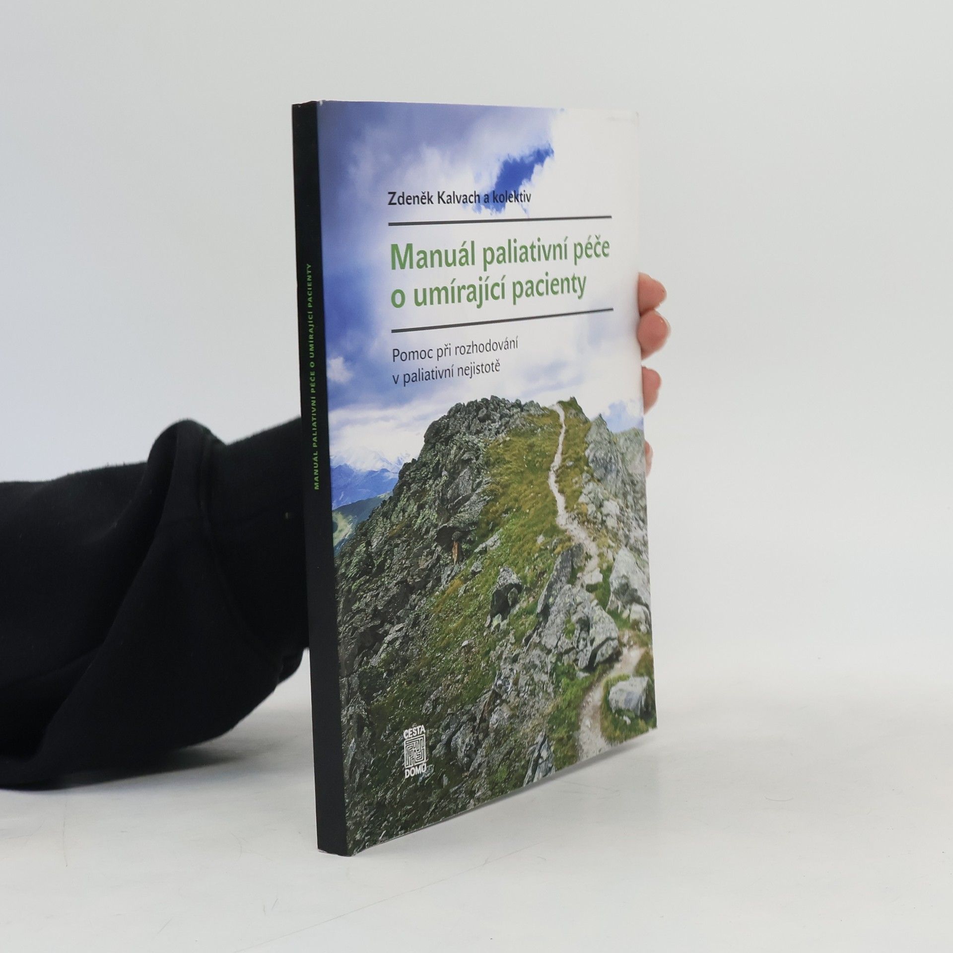Zdeněk Kalvach Manuál paliativní péče o umírající pacienty