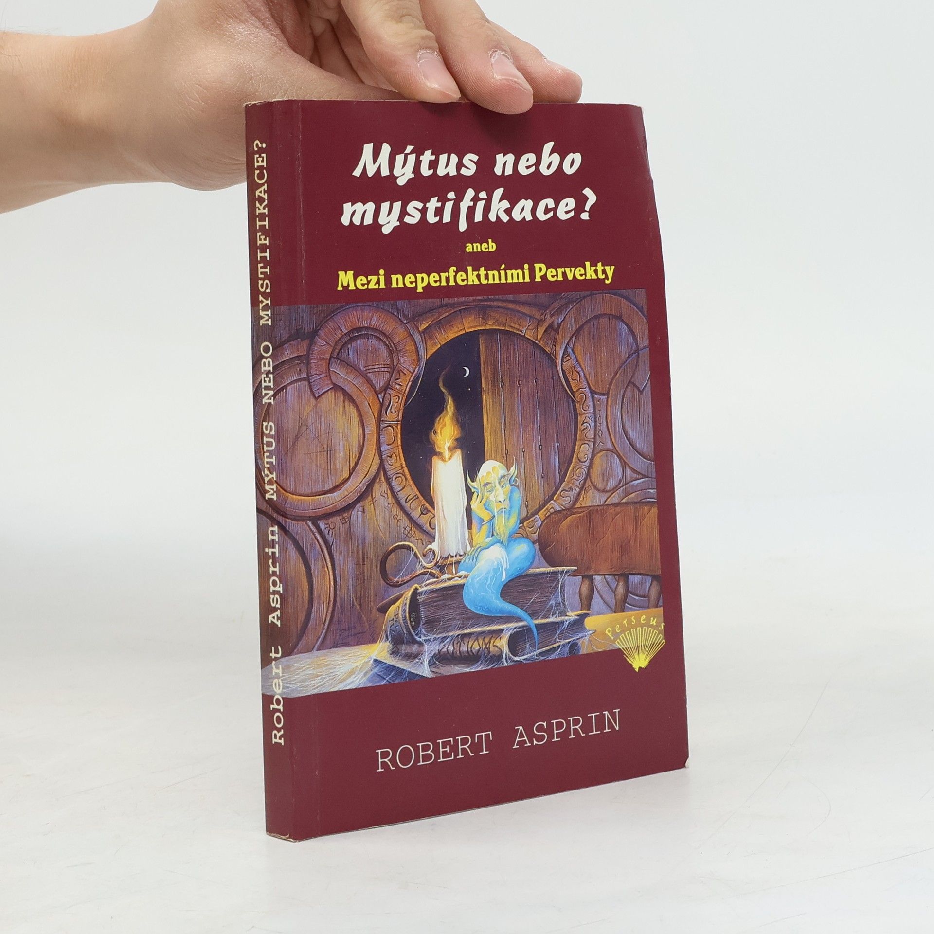 Robert Lynn Asprin Mýtus nebo mystifikace?, aneb, Mezi neperfektními Pervekty