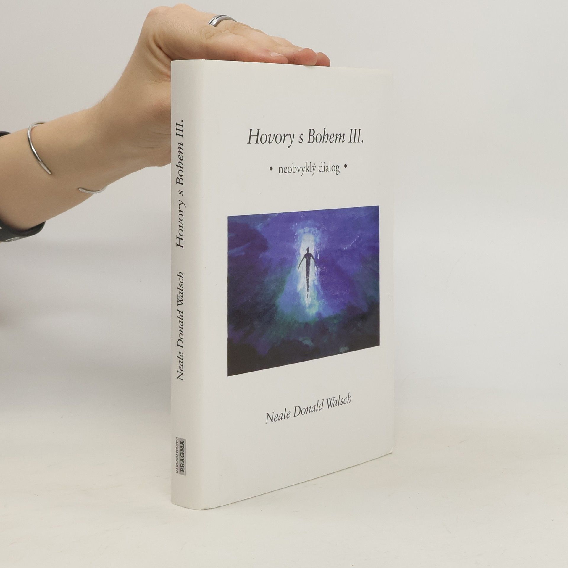 Neale Donald Walsch Hovory s Bohem III: Neobvyklý dialog