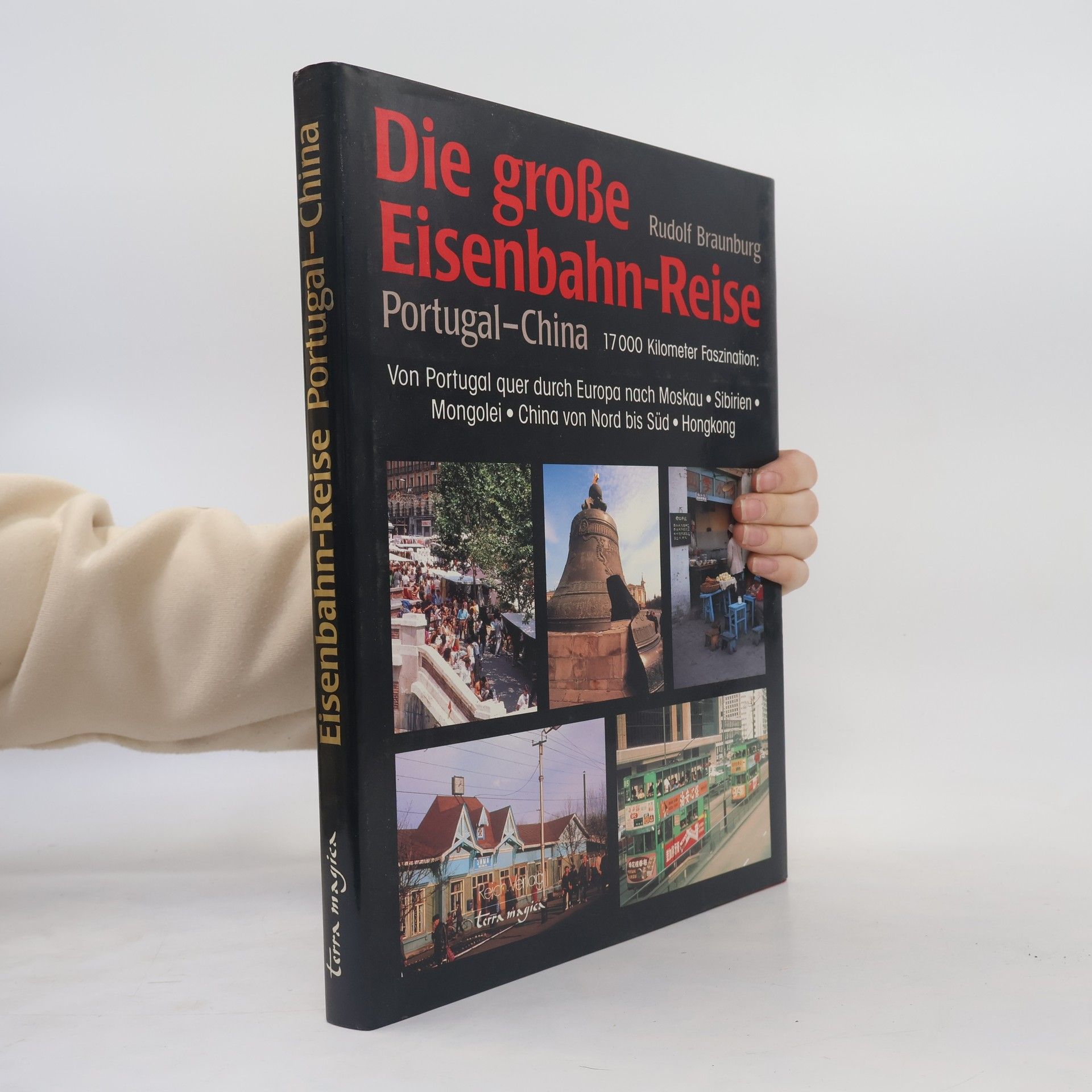 Rudolf Braunburg Die große Eisenbahn-Reise
