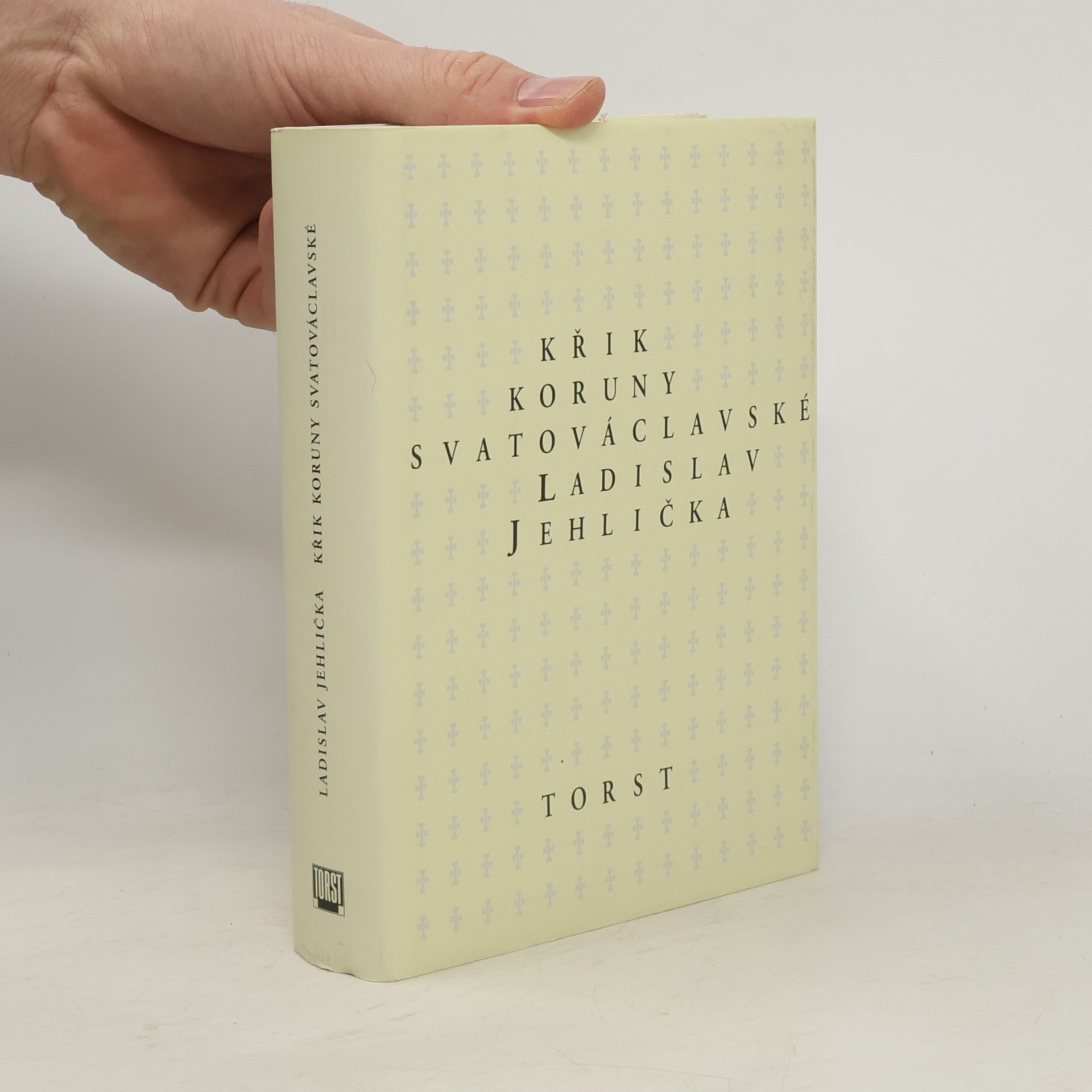 Ladislav Jehlička Křik Koruny svatováclavské