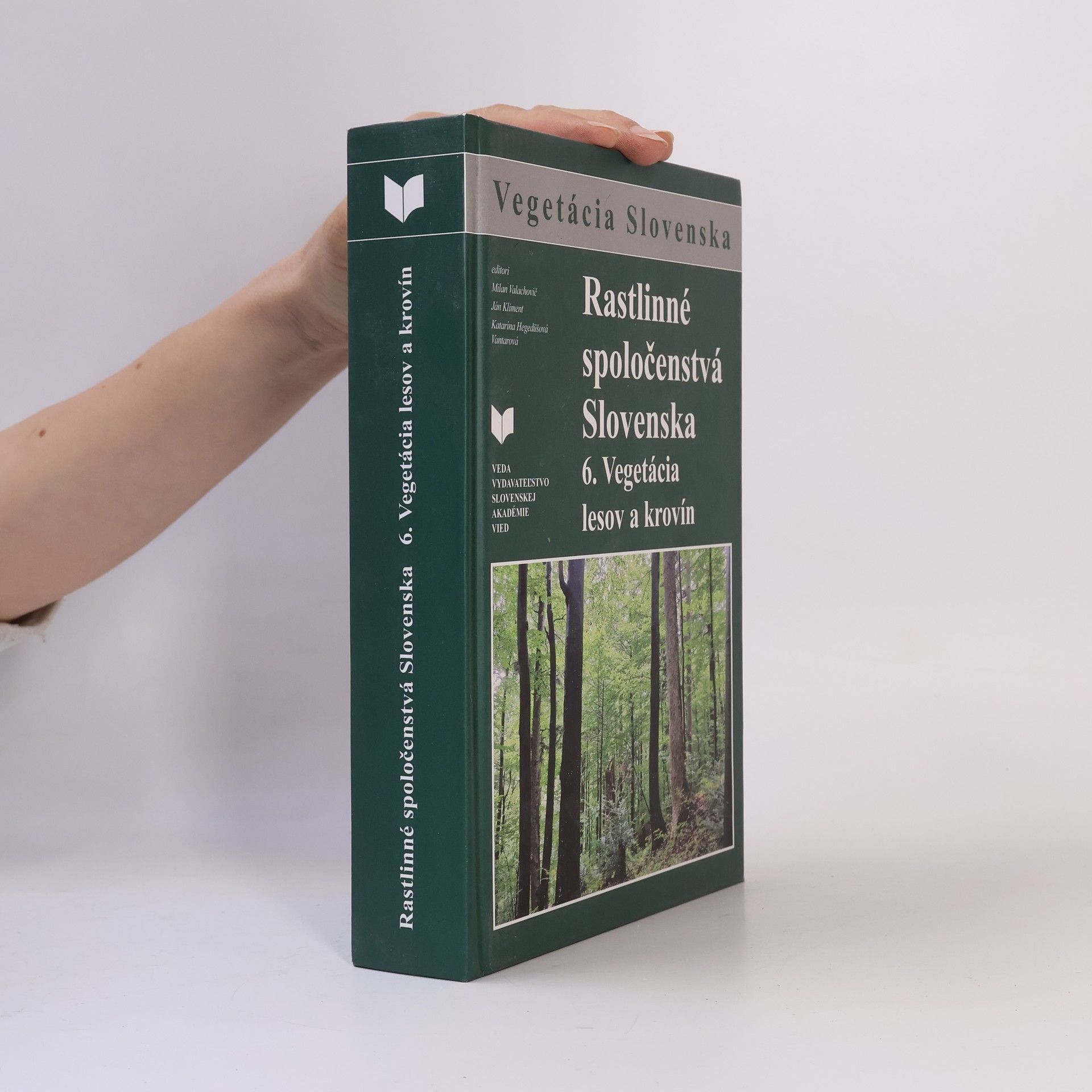 Milan Valachovič Rastlinné spoločenstvá Slovenska 6. Vegetácia lesov a krovín
