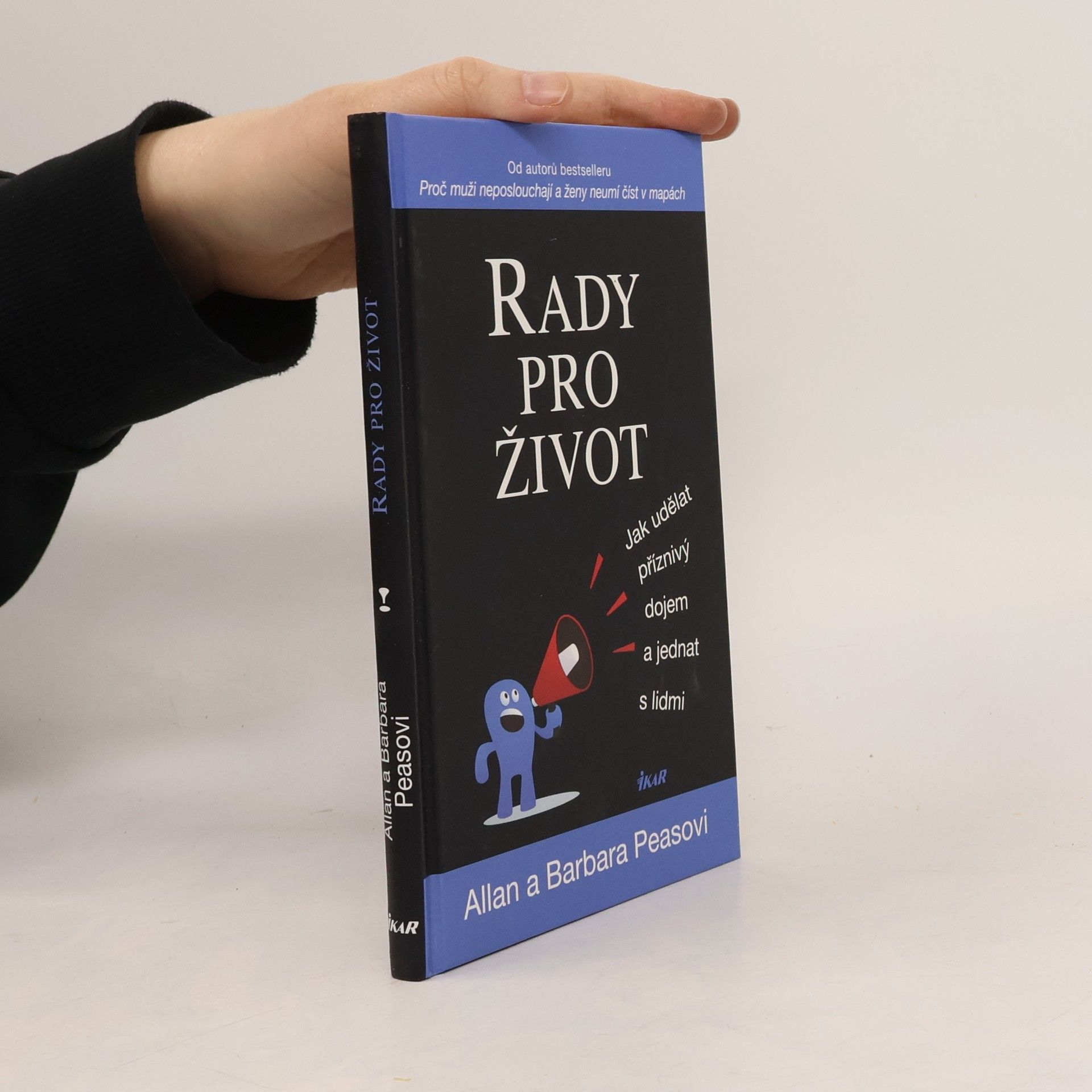 Allan Pease Rady pro život. Jak udělat příznivý dojem a jednat s lidmi