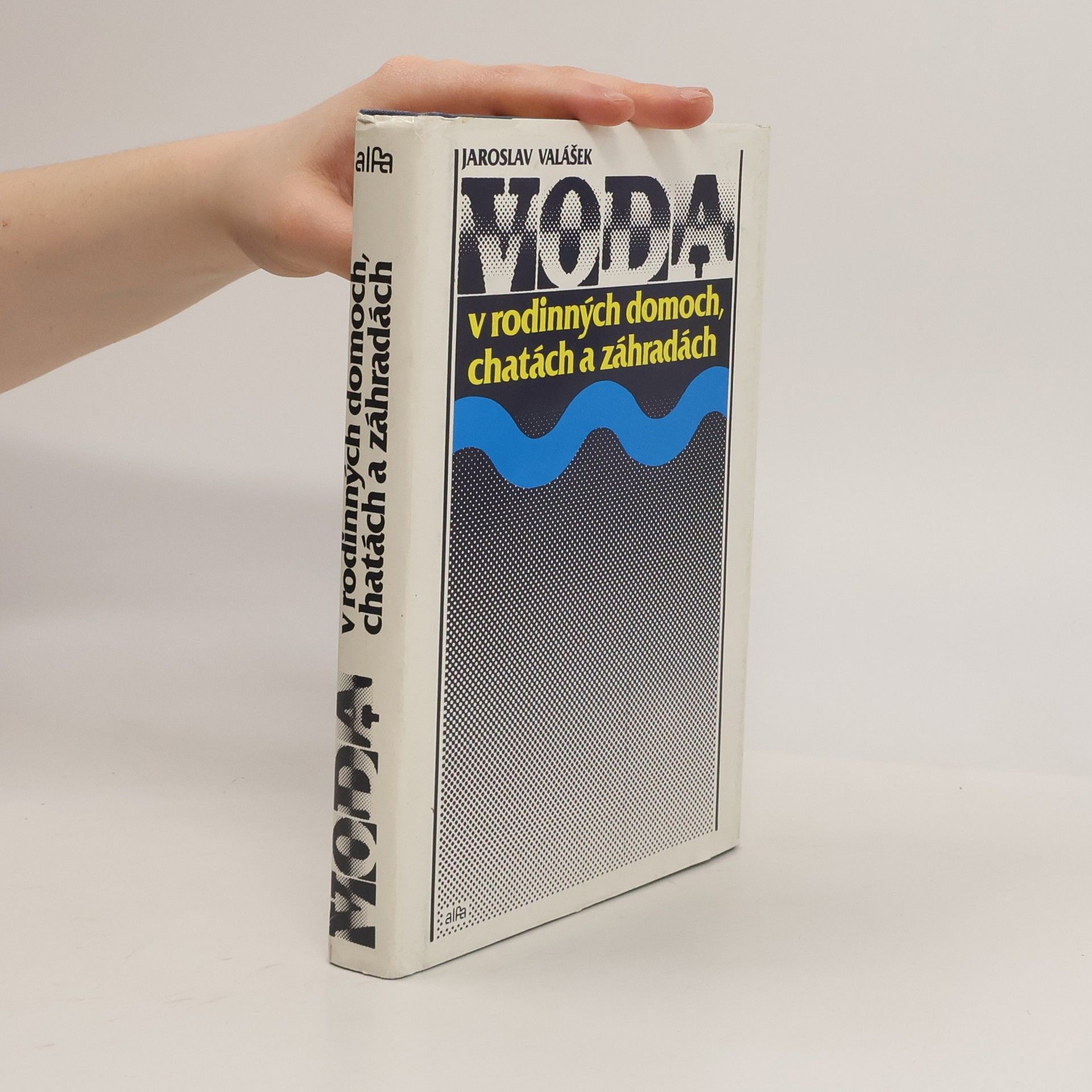Jaroslav Valášek Voda v rodinných domoch, chatách a záhradách