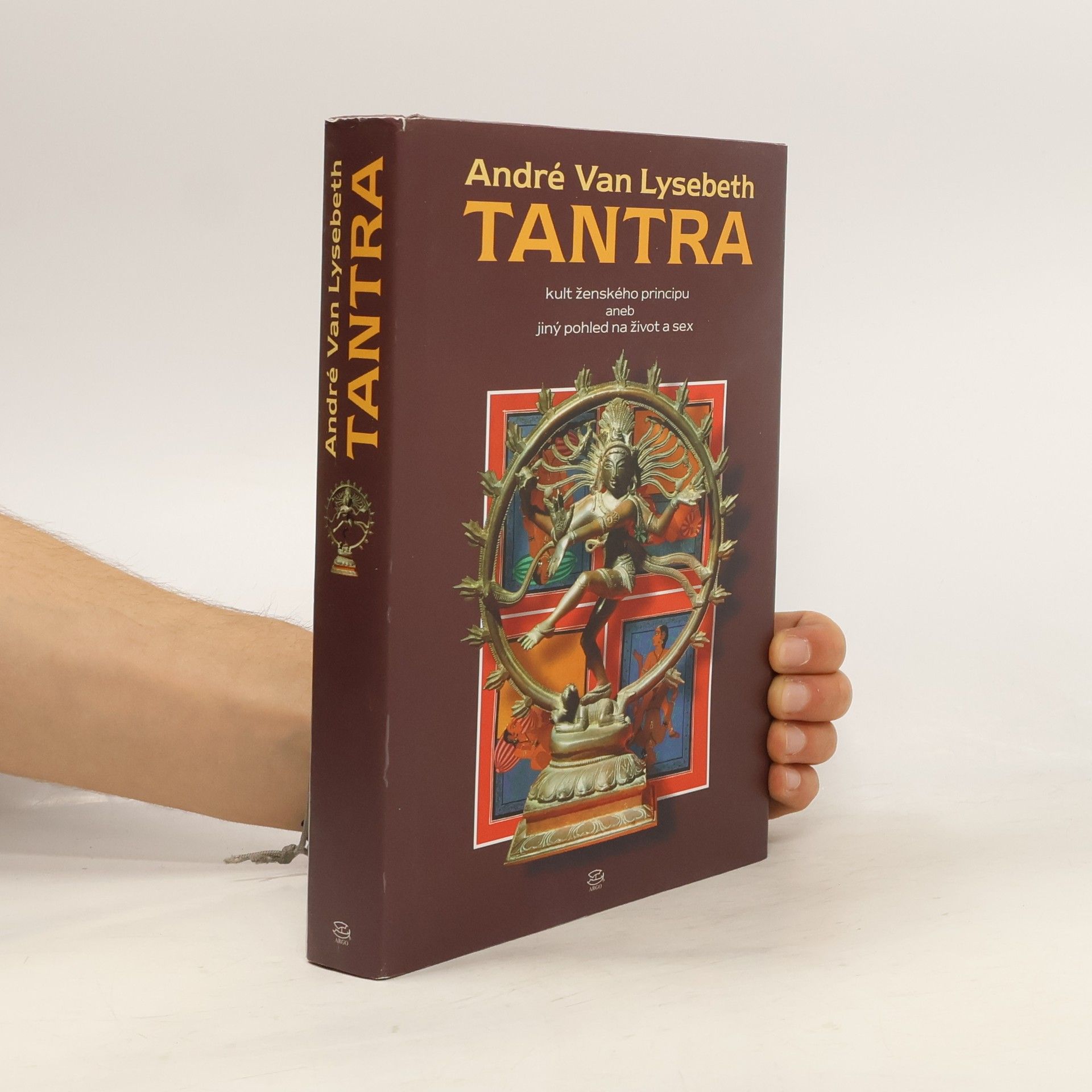 André van Lysebeth Tantra : kult ženského principu aneb jiný pohled na život a sex