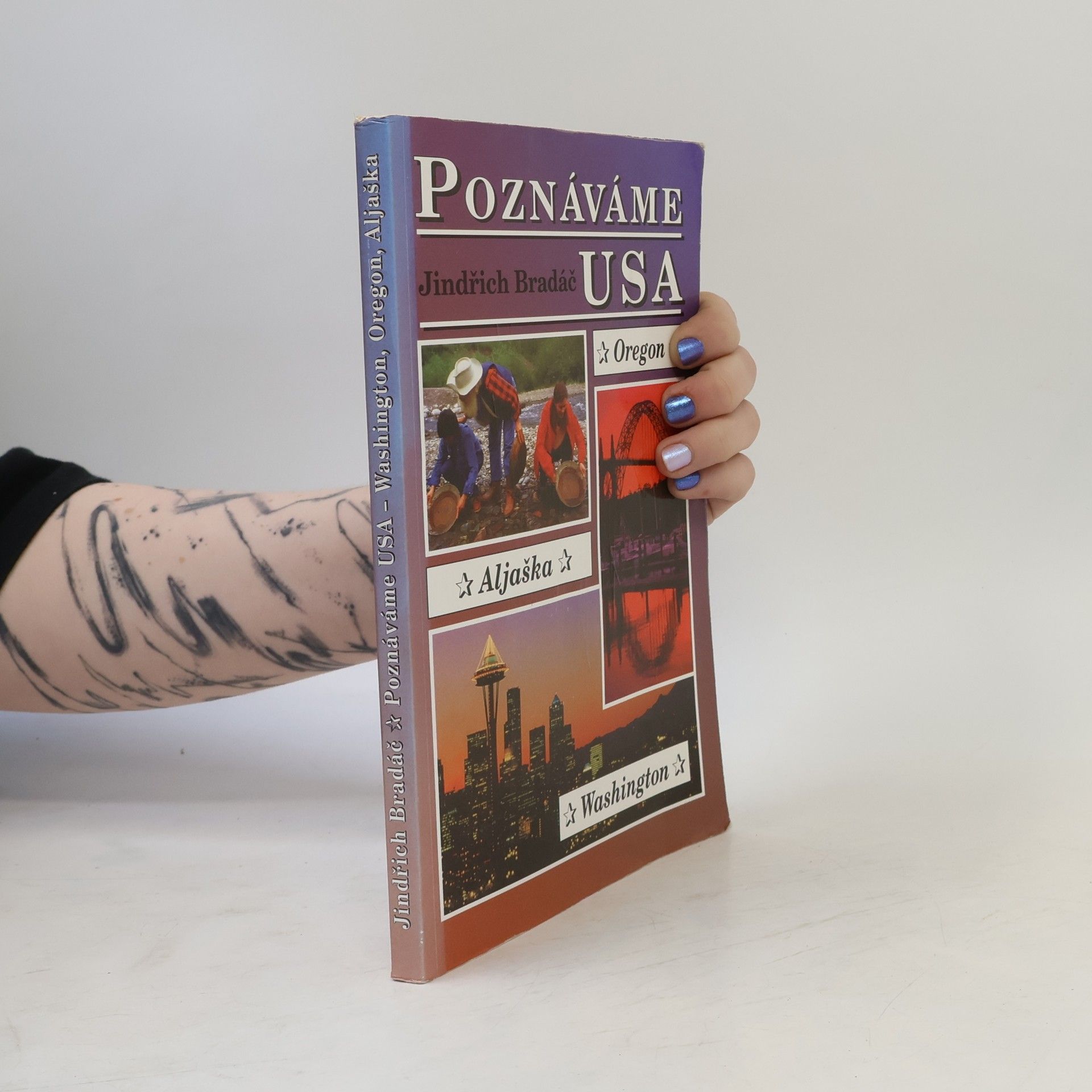 Jindřich Bradáč Poznáváme USA. Oregon, Aljaška, Washington