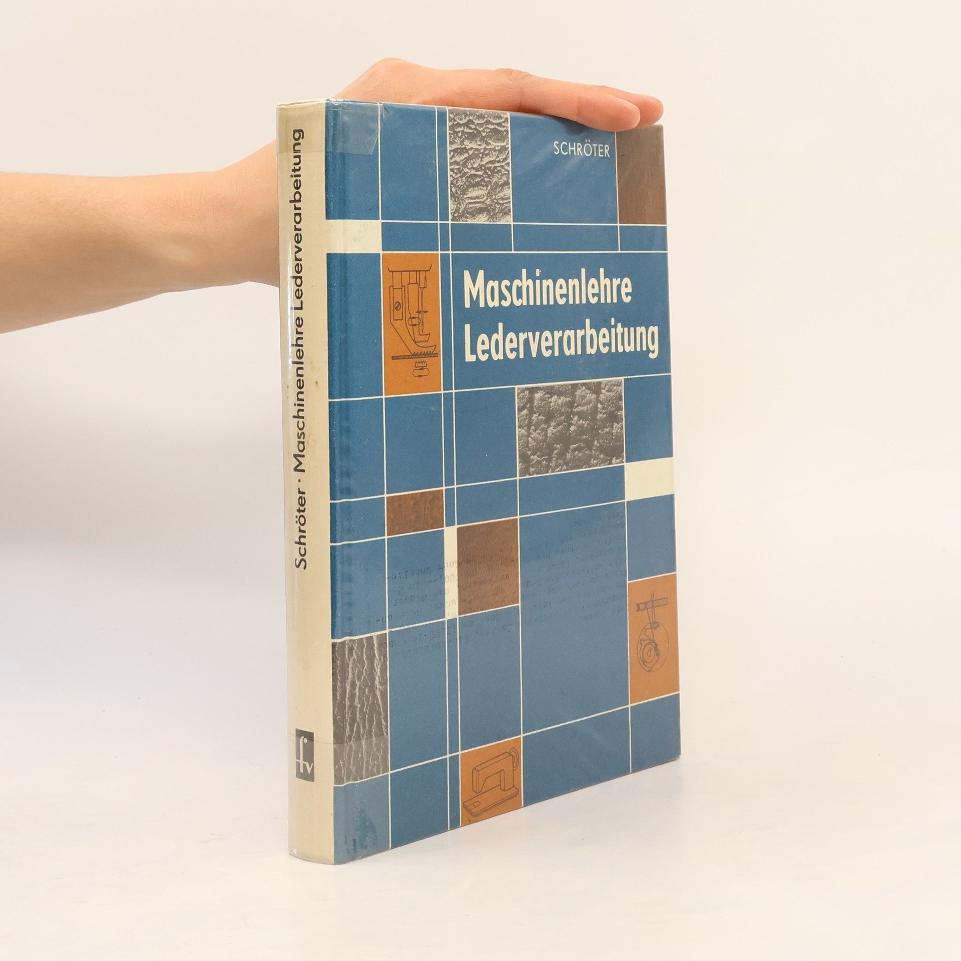 Helmut Schröter Maschinenlehre Lederverarbeitung