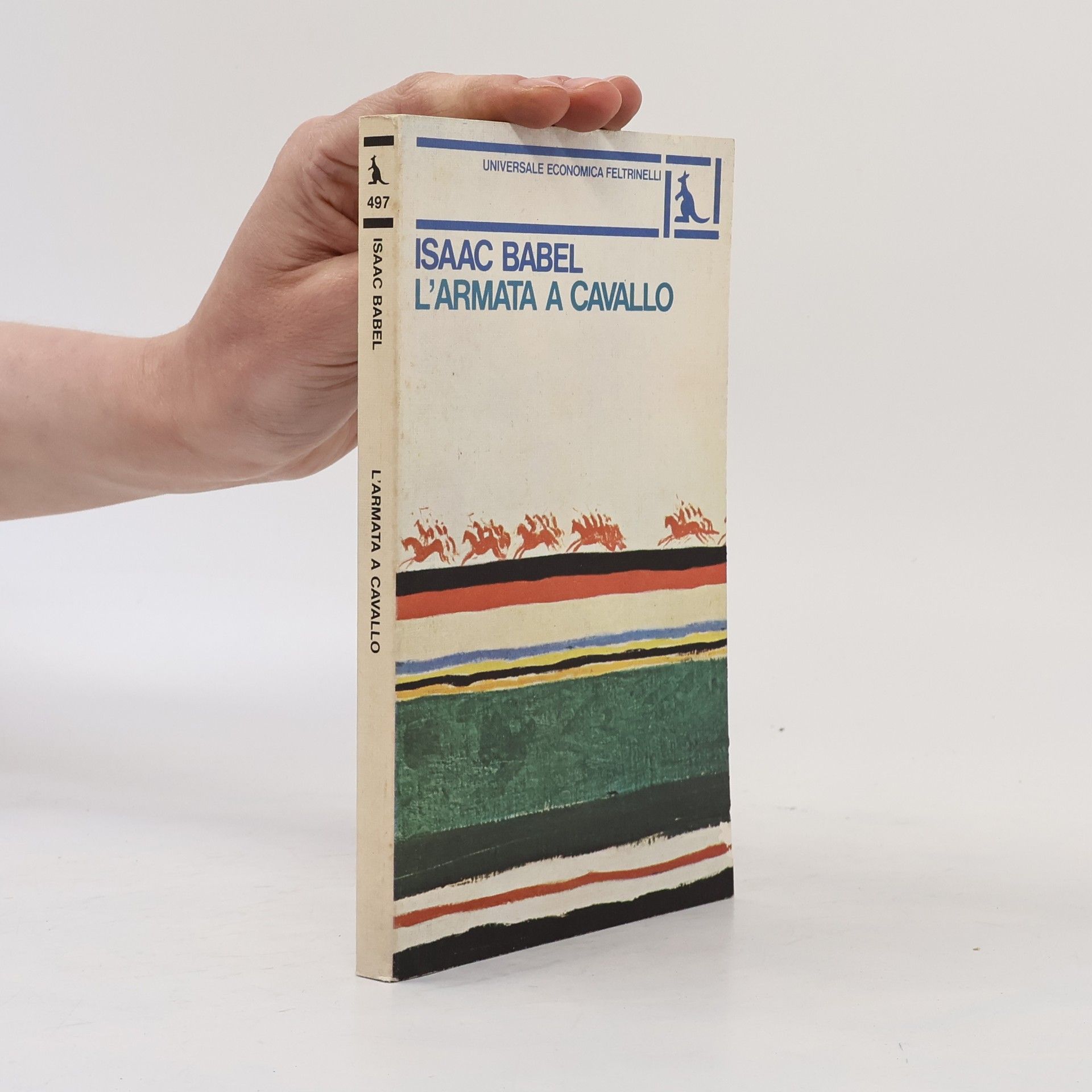 Isaak Ėmmanuilovič Babelʹ Universale economica - 497: L'armata a cavallo e altri racconti