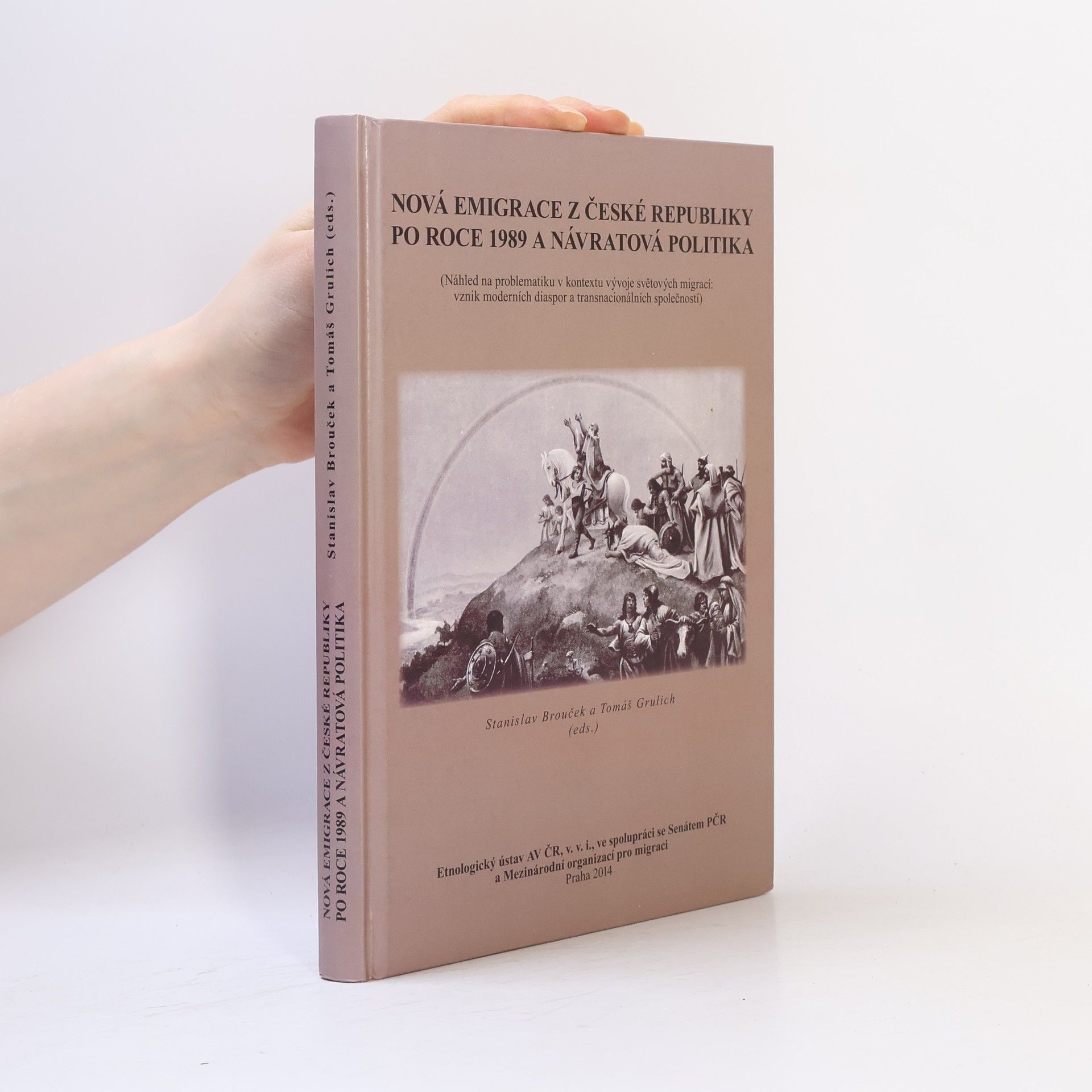 Nová emigrace z České republiky po roce 1989 a návratová politika : (náhled na problematiku v kontextu vývoje světových migrací: vznik moderních diaspor a transnacionálních společností)