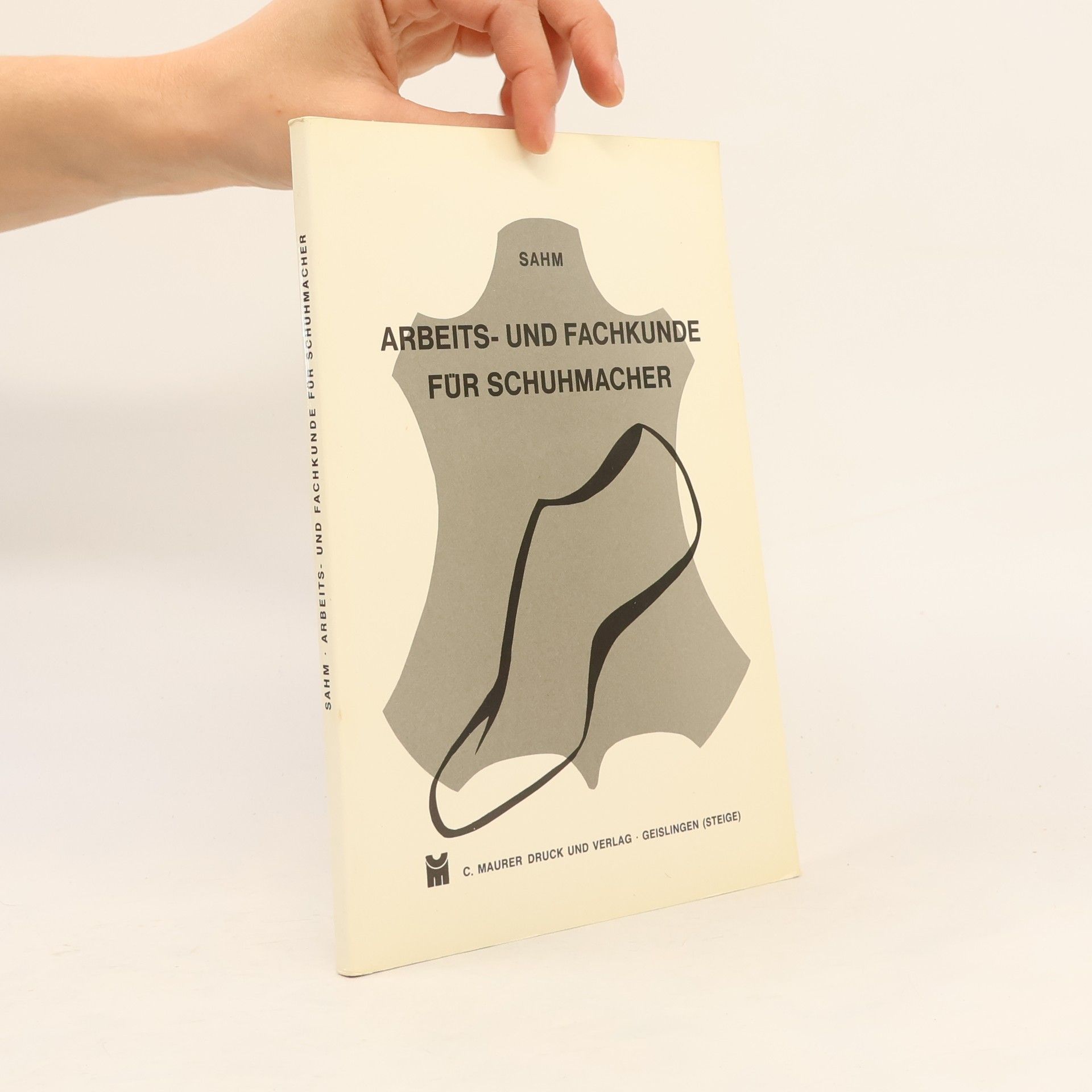 Max Sahm Arbeits- und Fachkunde für Schuhmacher