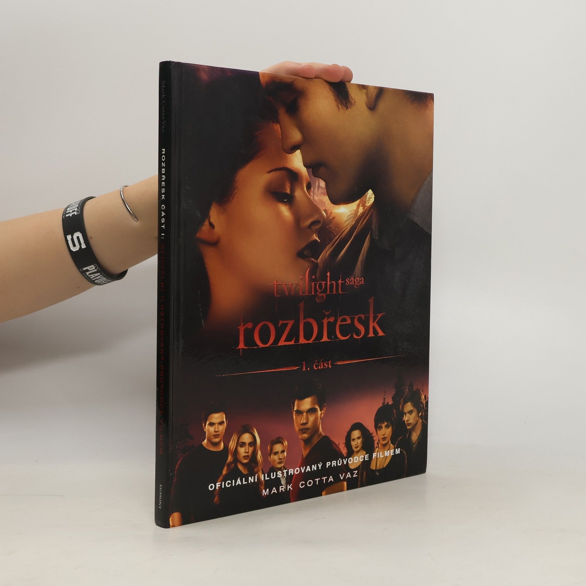 Mark Cotta Vaz Twilight sága. Rozbřesk. Oficiální ilustrovaný průvodce filmem