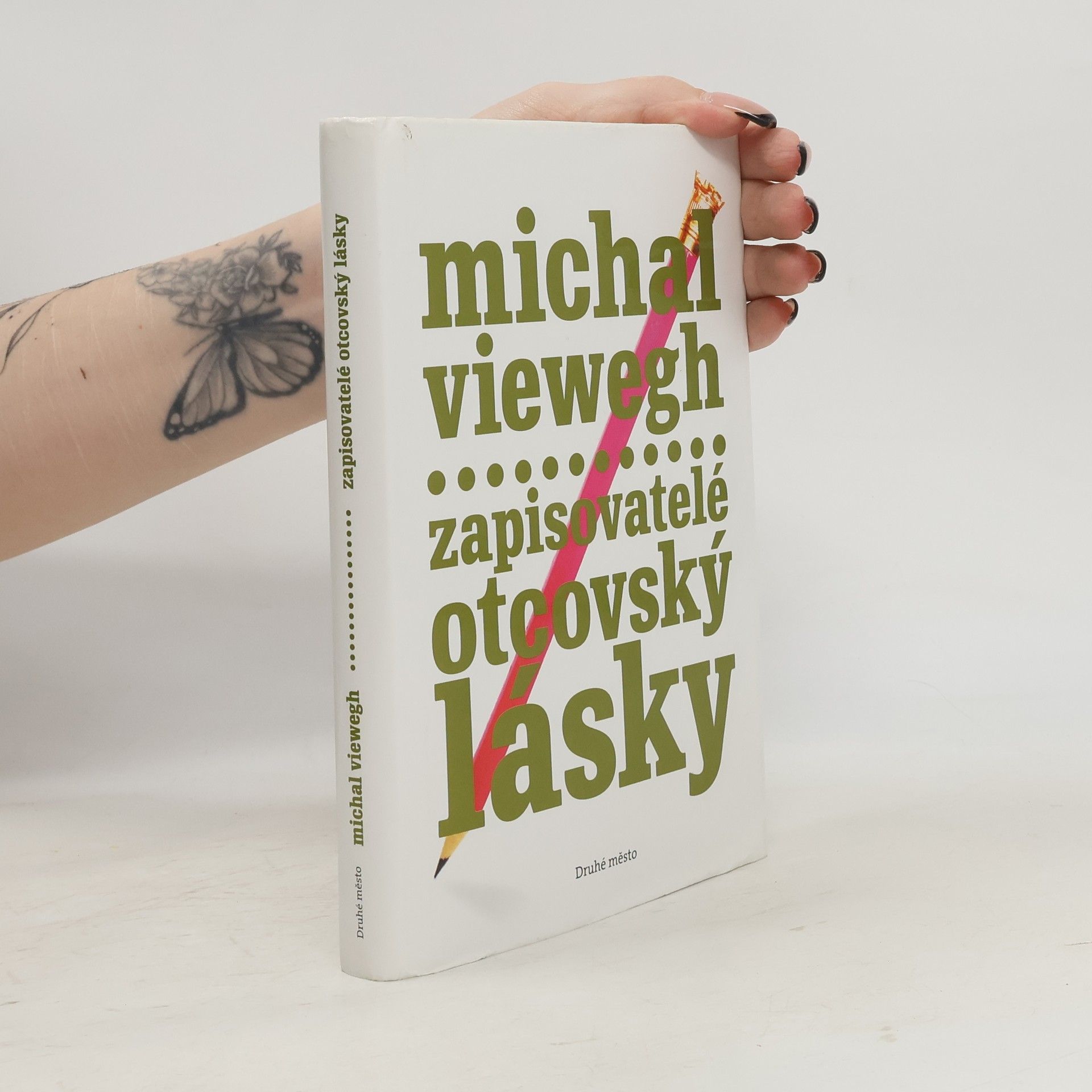 Michal Viewegh Zapisovatelé otcovský lásky