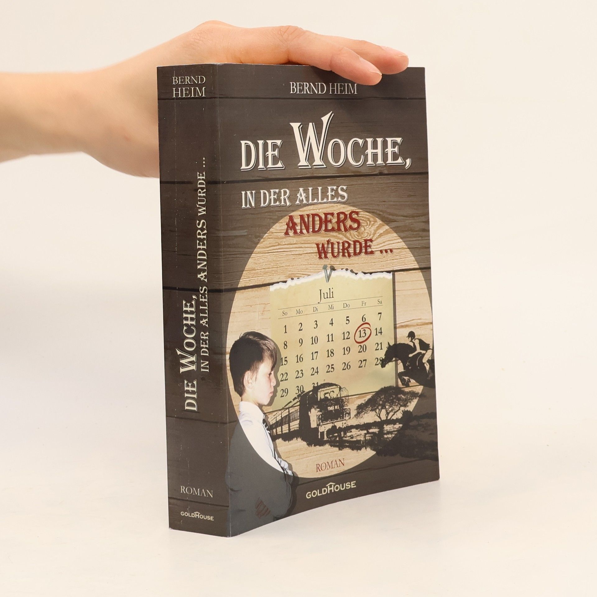 Bernd Heim Die Woche, in der alles anders wurde ...