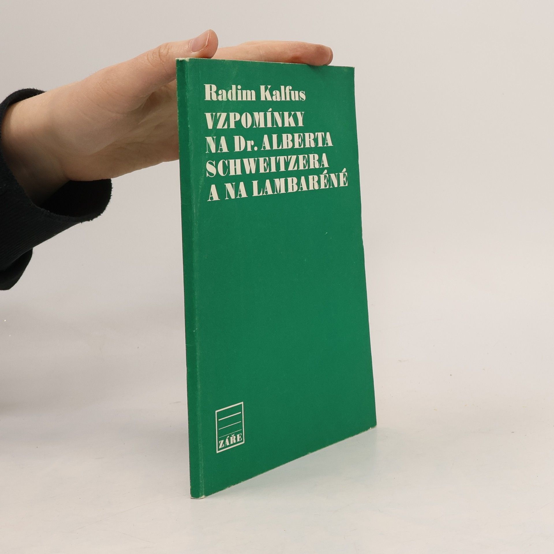 Radim Kalfus Vzpomínky na Dr. Alberta Schweitzera a na Lambaréne