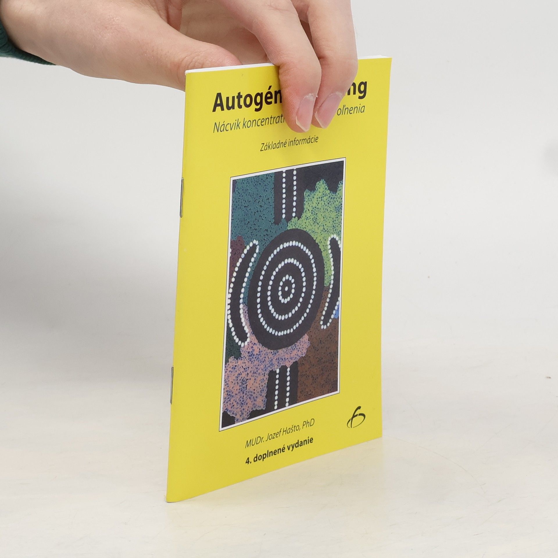 Jozef Hašto Autogénny tréning - nácvik koncentratívneho sebauvoľenia