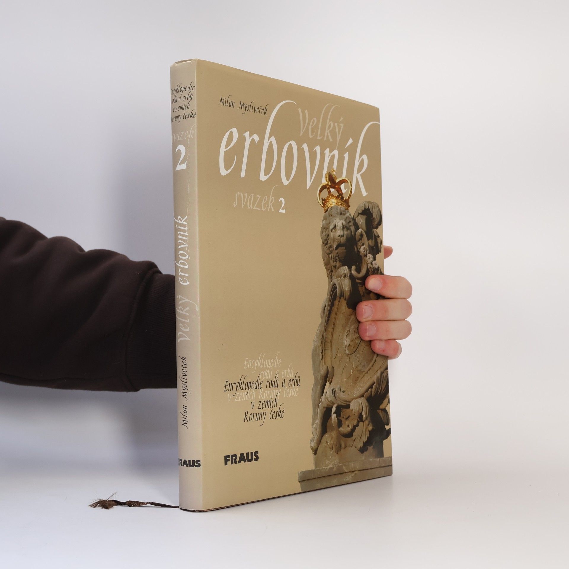 Milan Mysliveček Velký erbovník : encyklopedie rodů a erbů v zemích Koruny české. Svazek 2