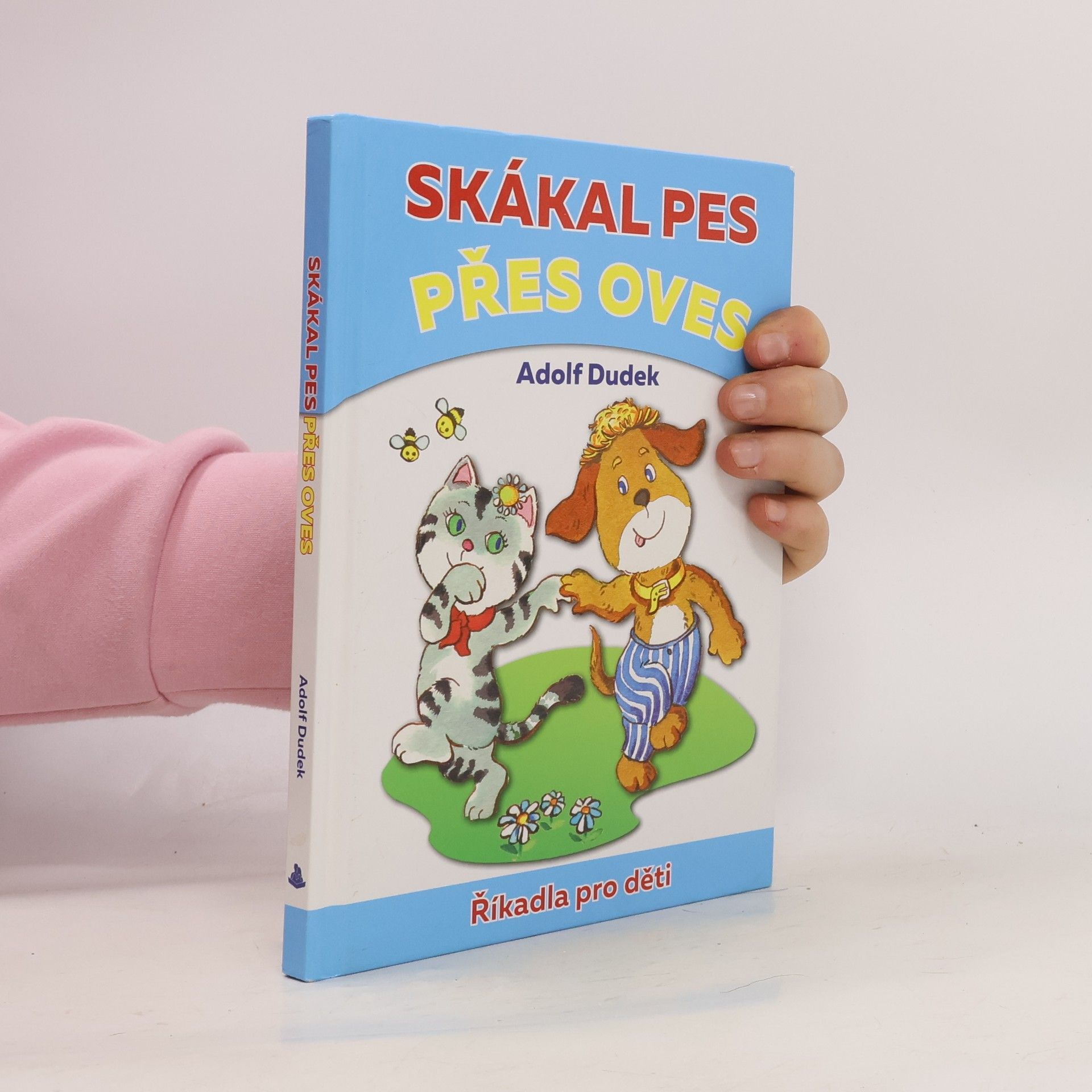 Adolf Dudek Skákal pes přes oves. Říkadla pro děti