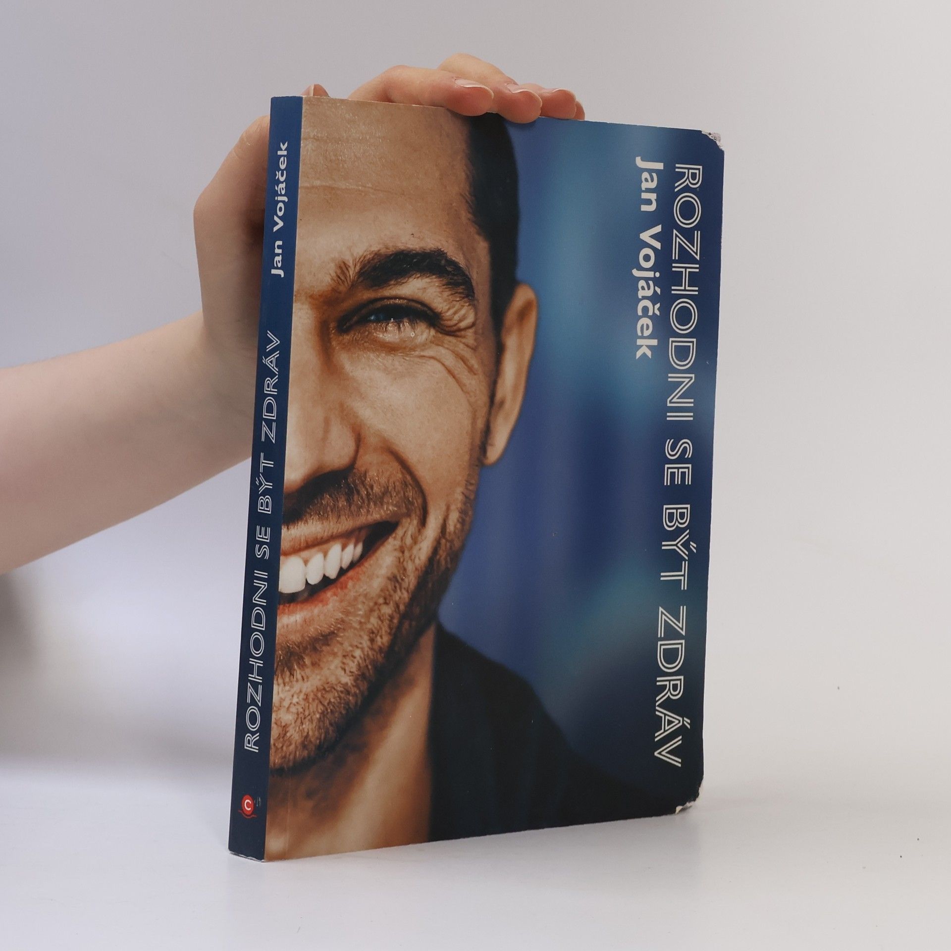 Jan Vojáček Rozhodni se být zdráv
