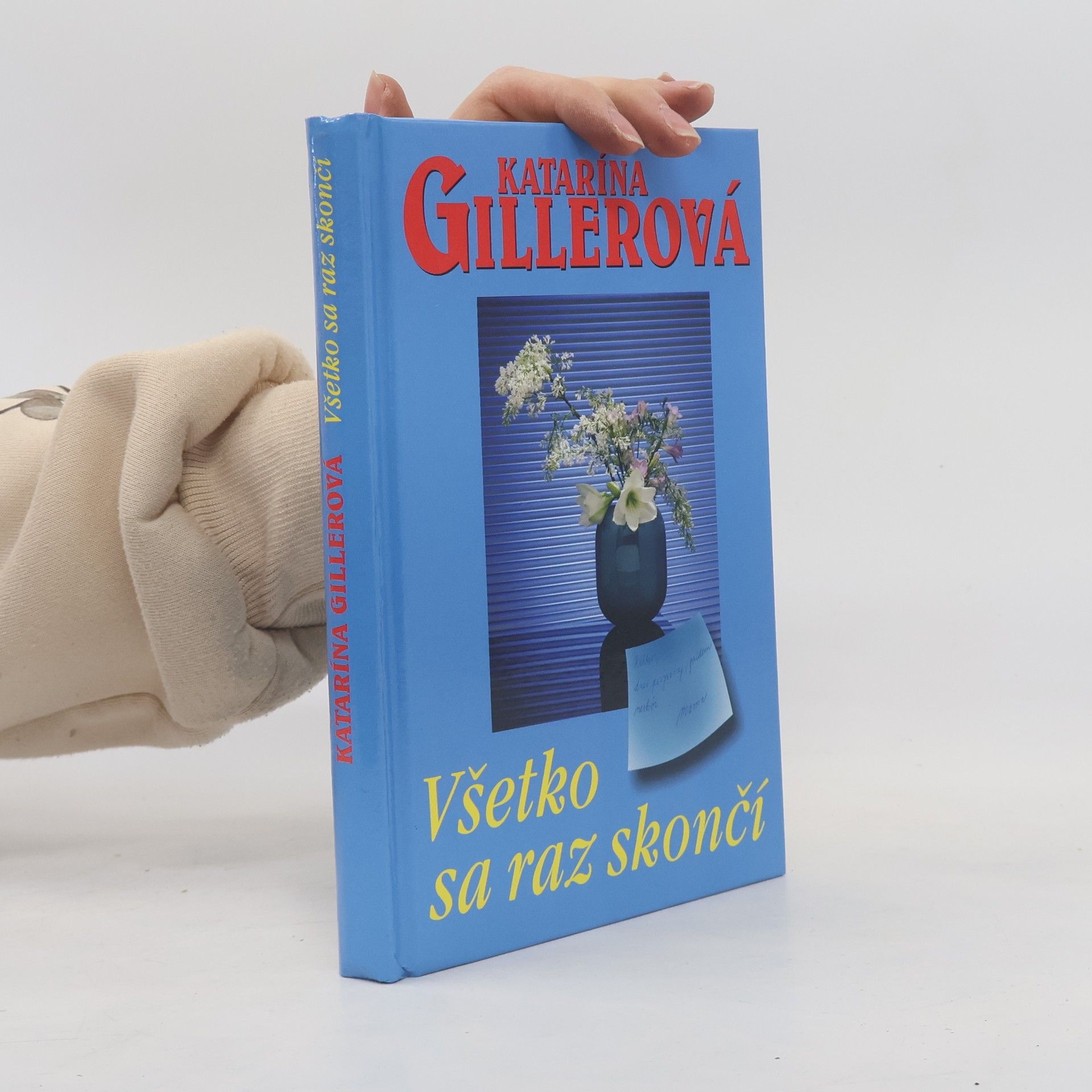 Gillerová Katarína Všetko sa raz skončí