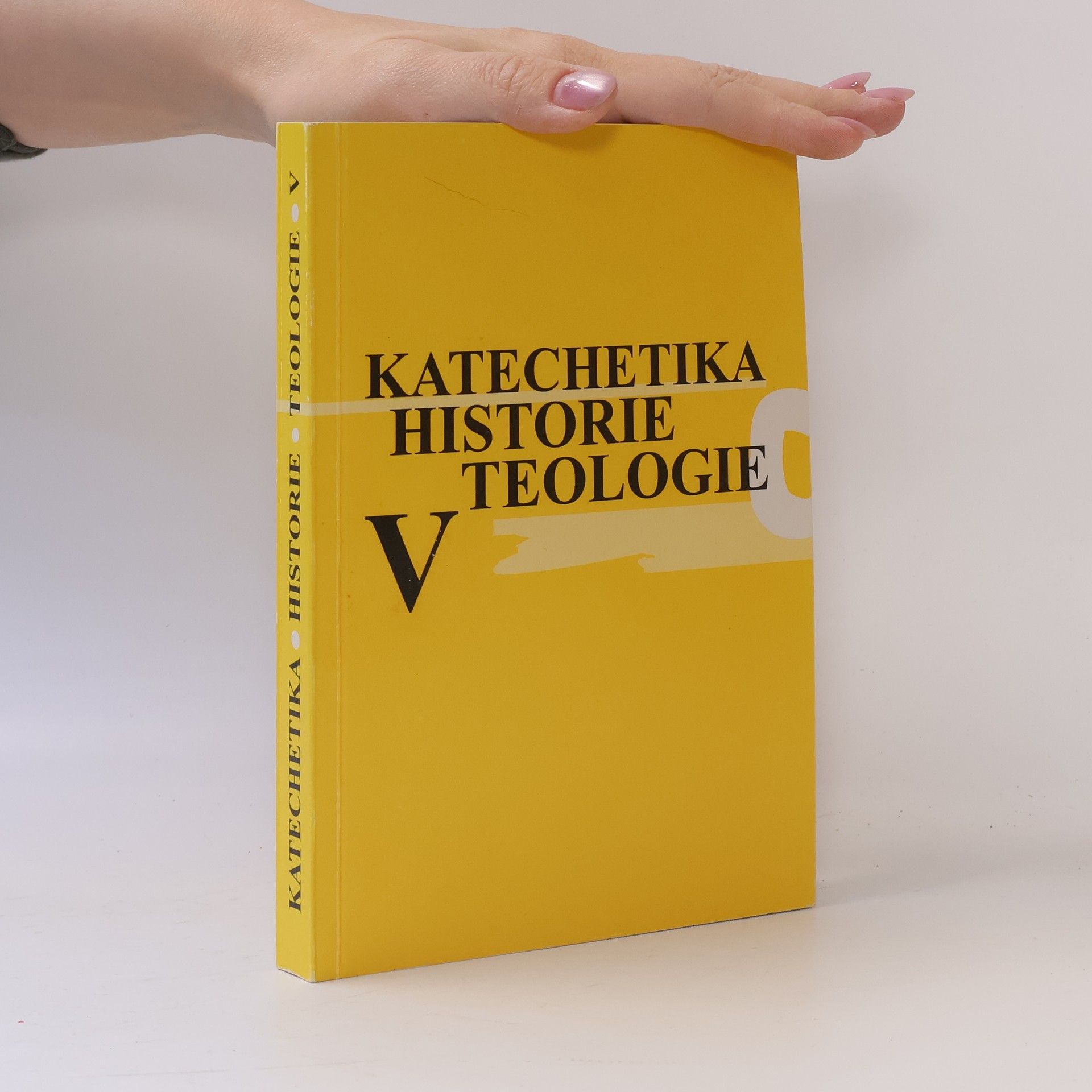 Autorenkollektiv Katechetika, historie, teologie V.