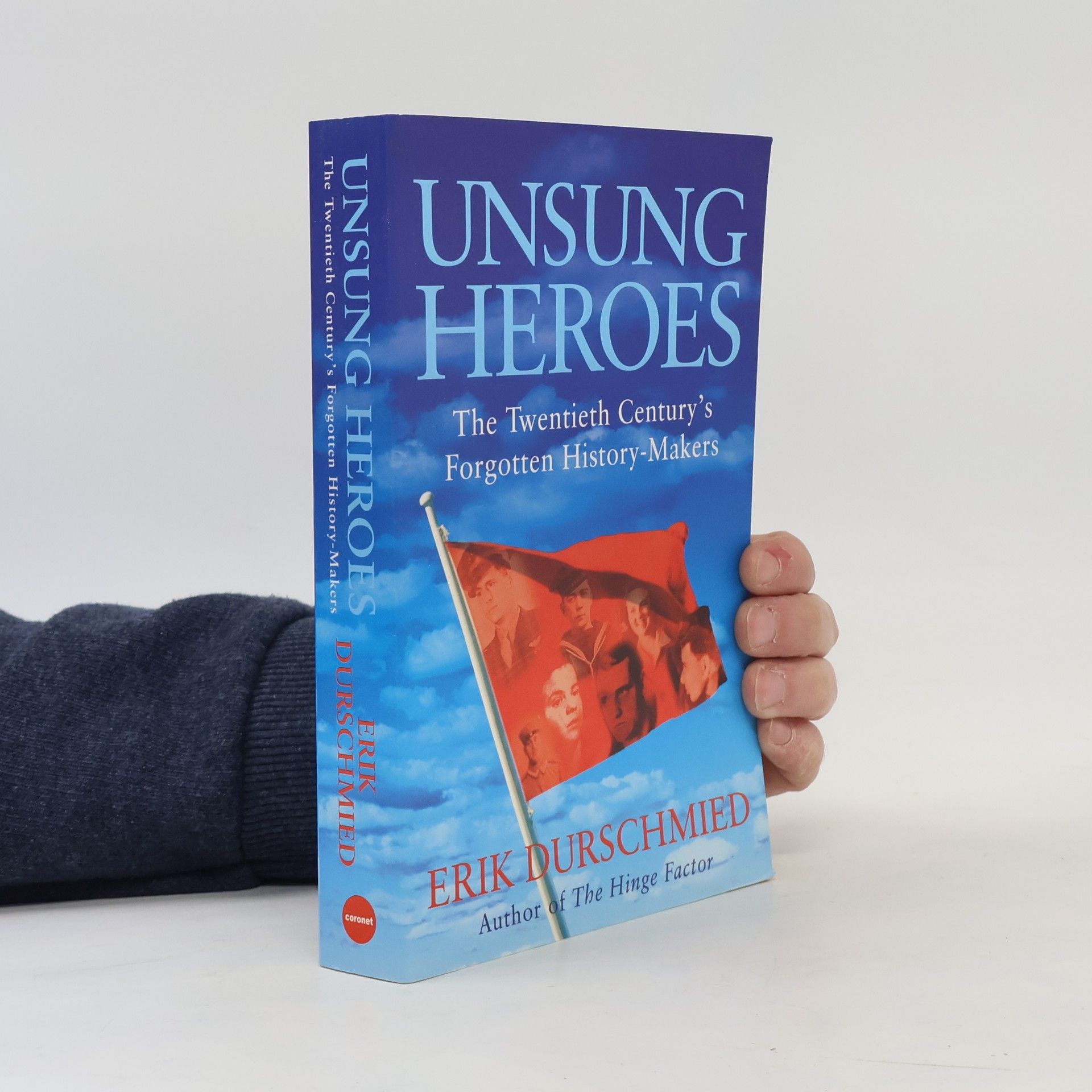 Erik Durschmied Unsung Heroes