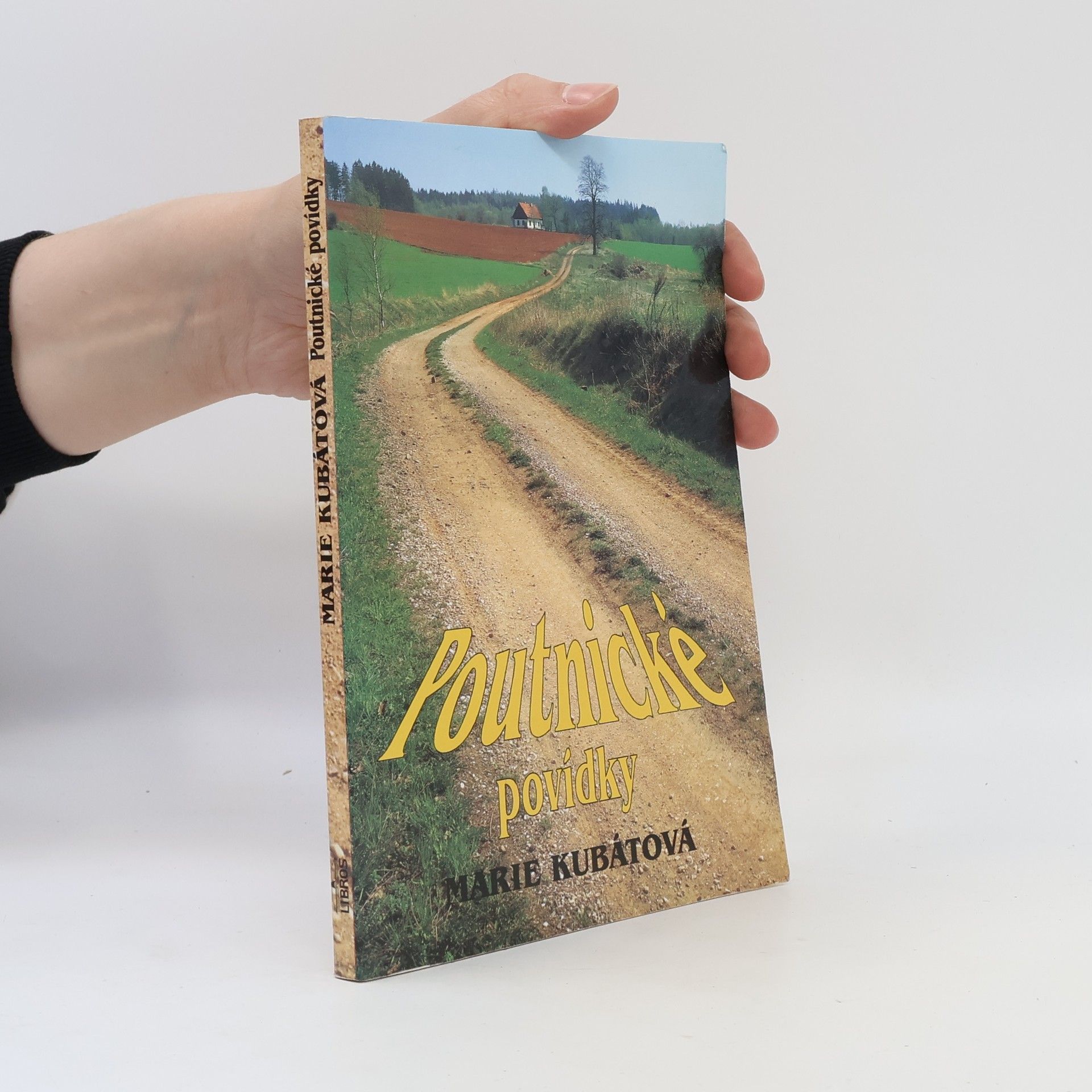 Marie Kubátová Poutnické povídky. Album povídkových zastavení ve východních Čechách
