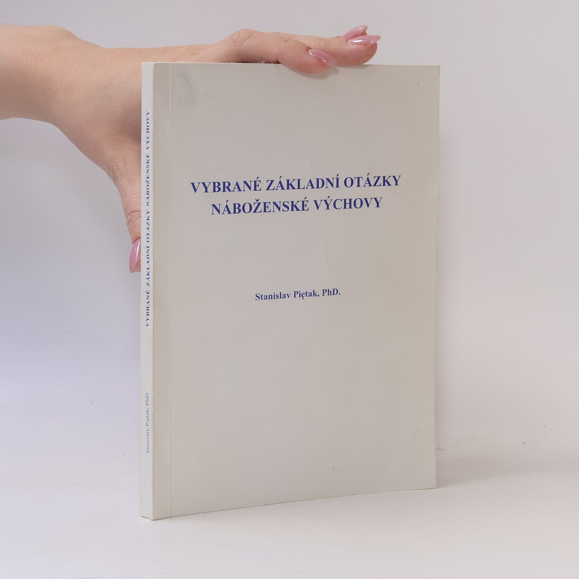 Stanislav Piętak Vybrané základní otázky náboženské výchovy