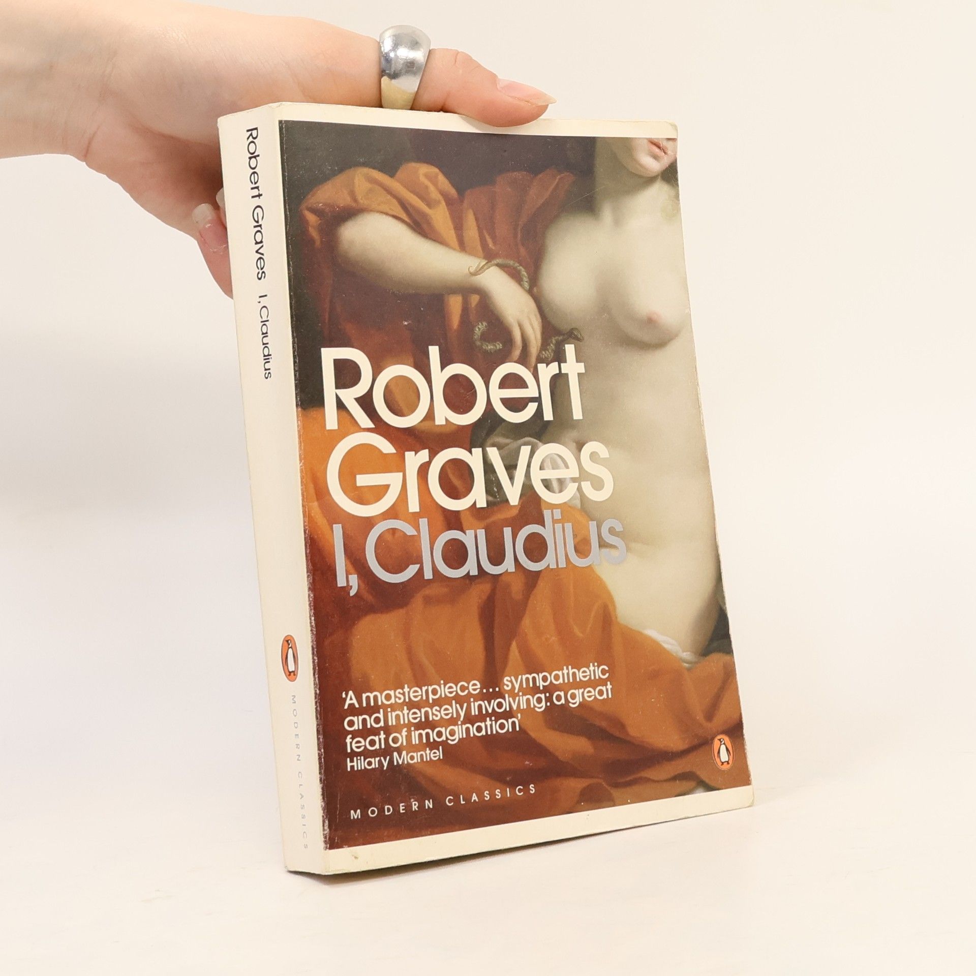 Robert Graves I, Claudius: from the autobiography of Tiberuis Claudius